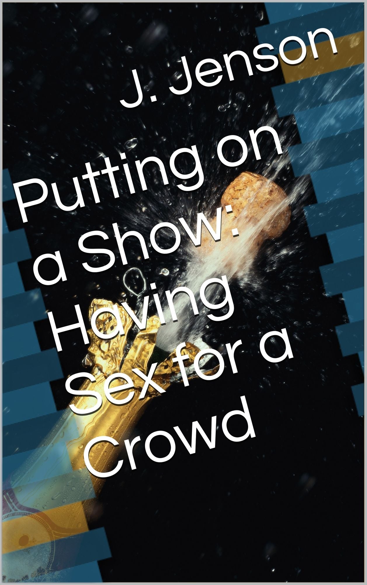 Putting on a Show: Having Sex for a Crowd