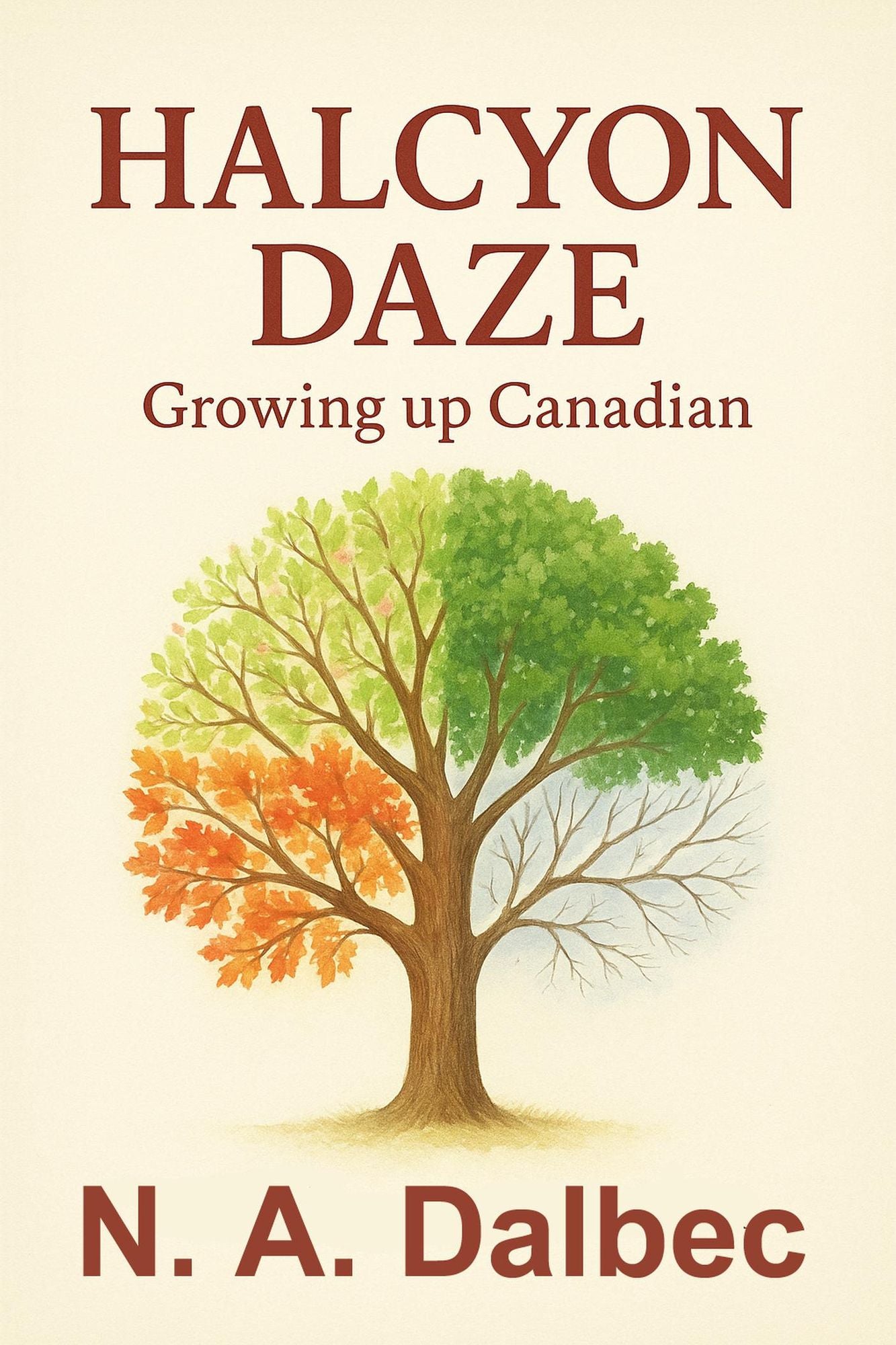 Halcyon Daze: Growing up Canadian