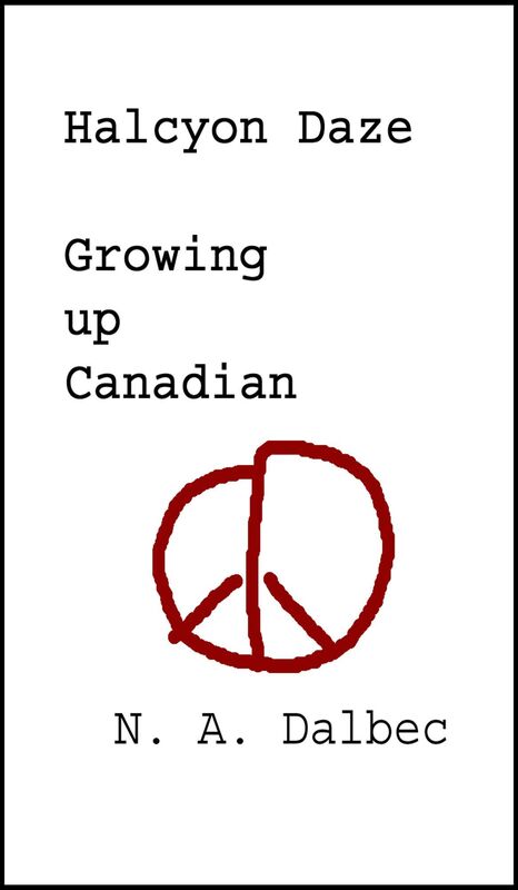 Halcyon Daze: Growing up Canadian
