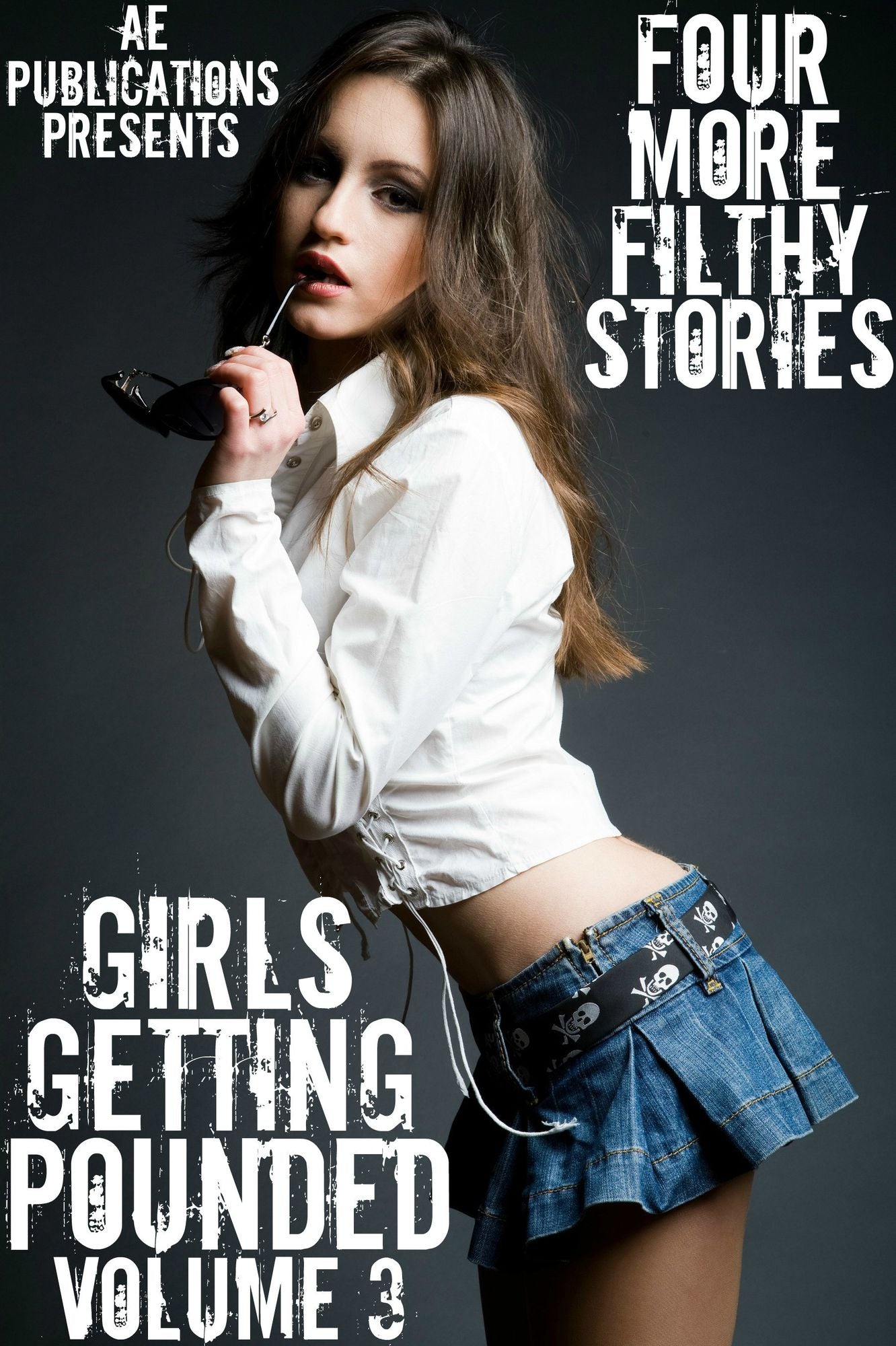 Girls Getting Pounded: Volume Three - Four More Filthy Stories