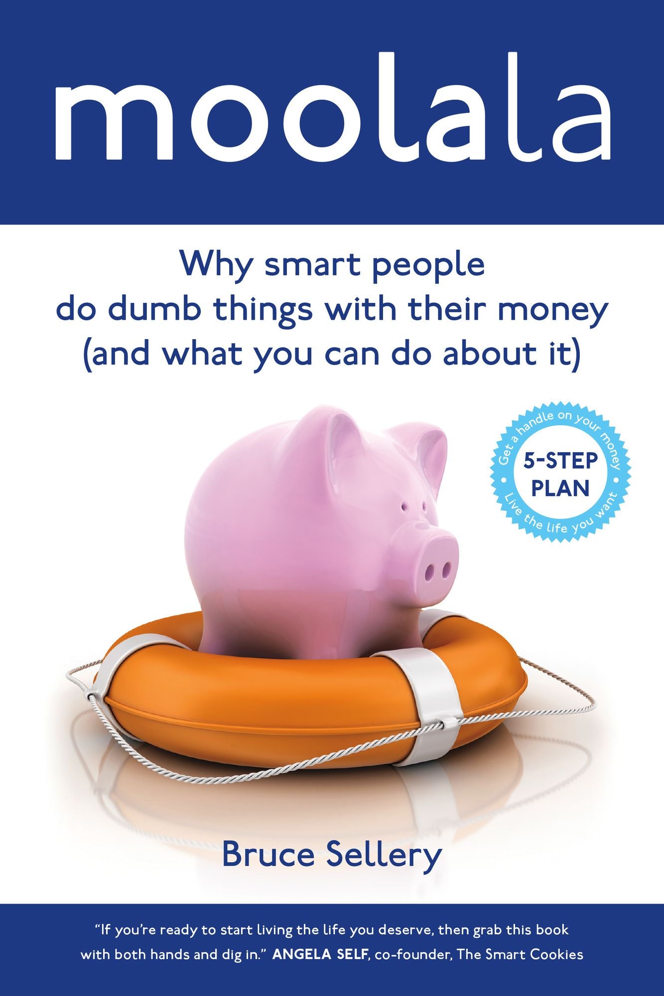 Moolala: Why Smart People Do Dumb Things With Their Money - And What You Can Do About It