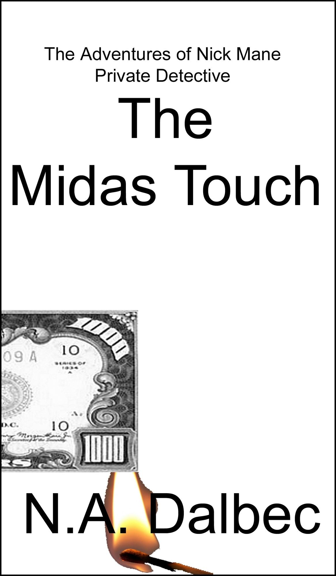 The Adventures of Nick Mane, Private Detective: The Midas Touch