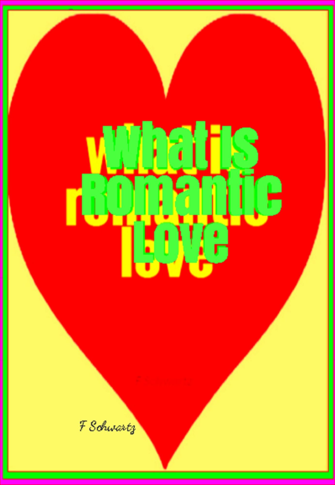 What Is Romantic Love