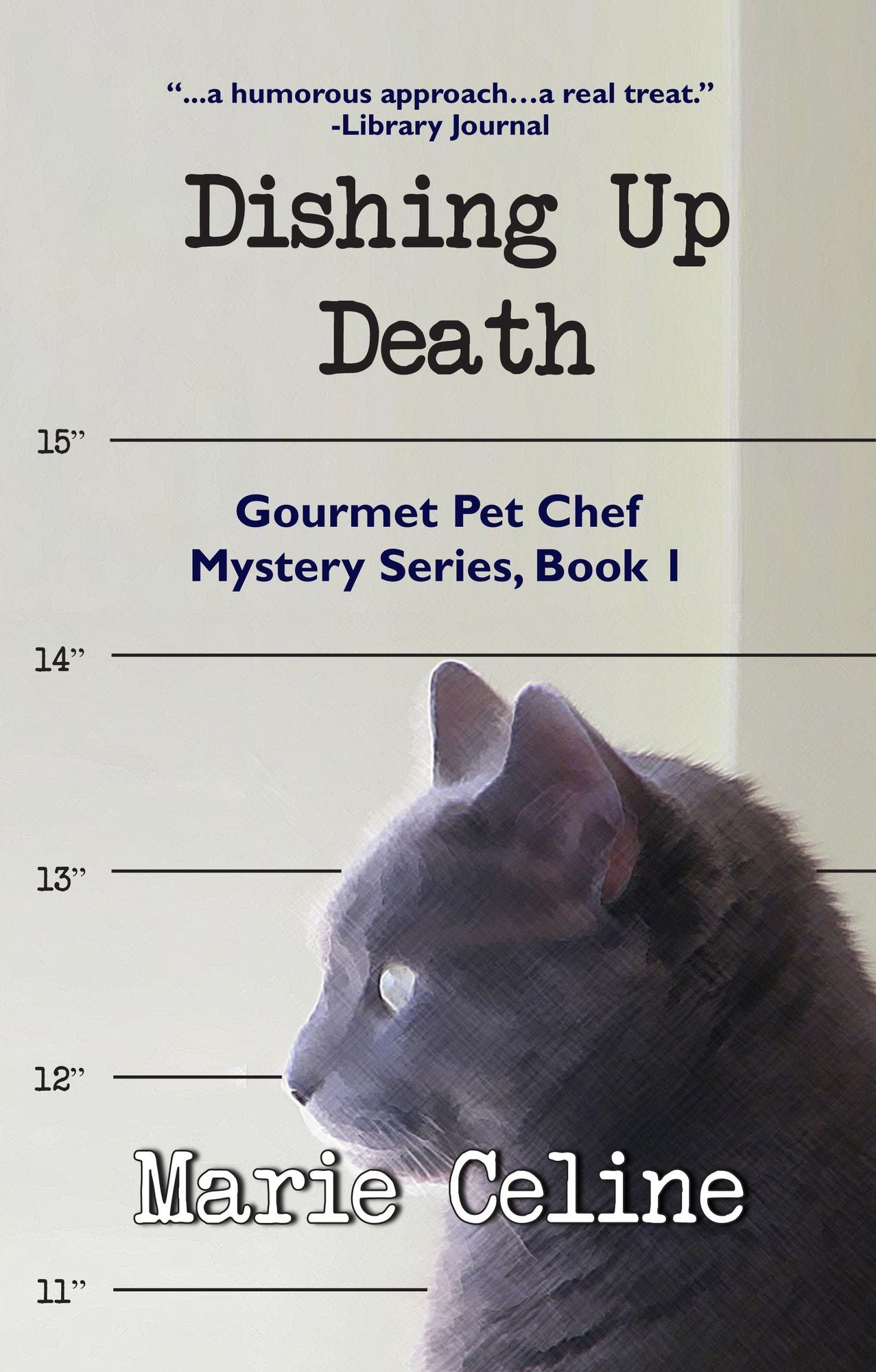 Dishing Up Death, Gourmet Pet Chef Mystery Series, Book 1