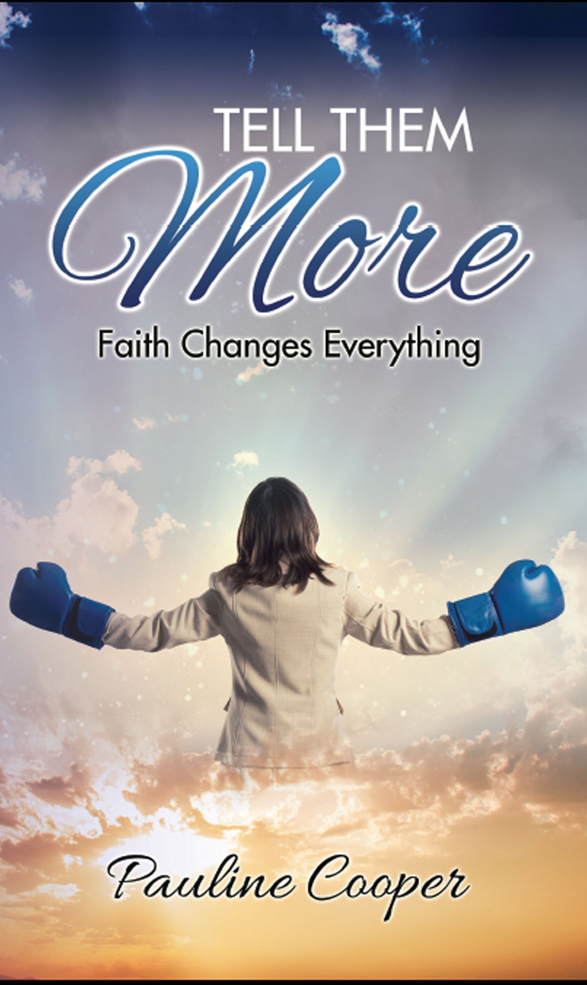 Tell Them More: Faith Changes Everything