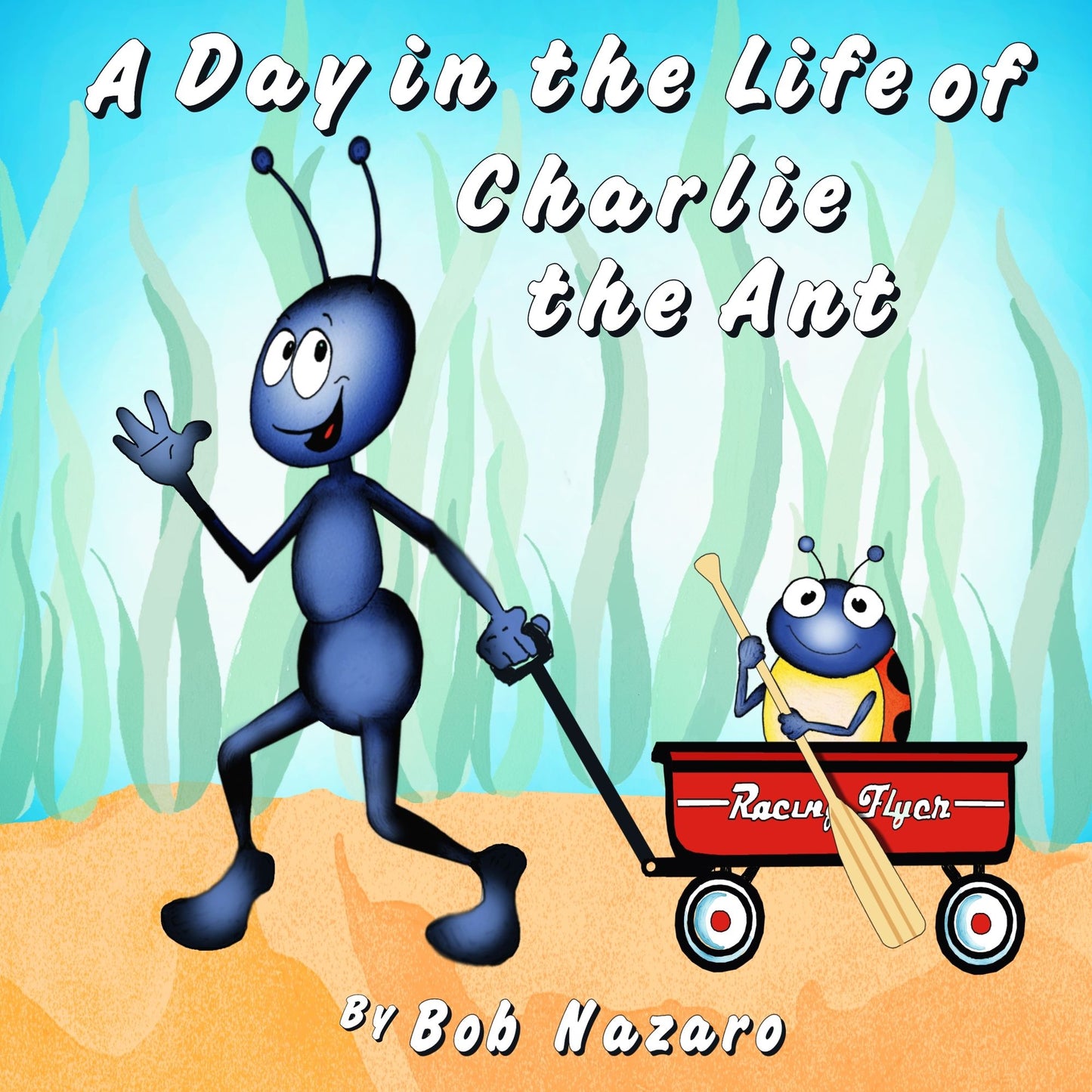 A Day In The Life Of Charlie The Ant