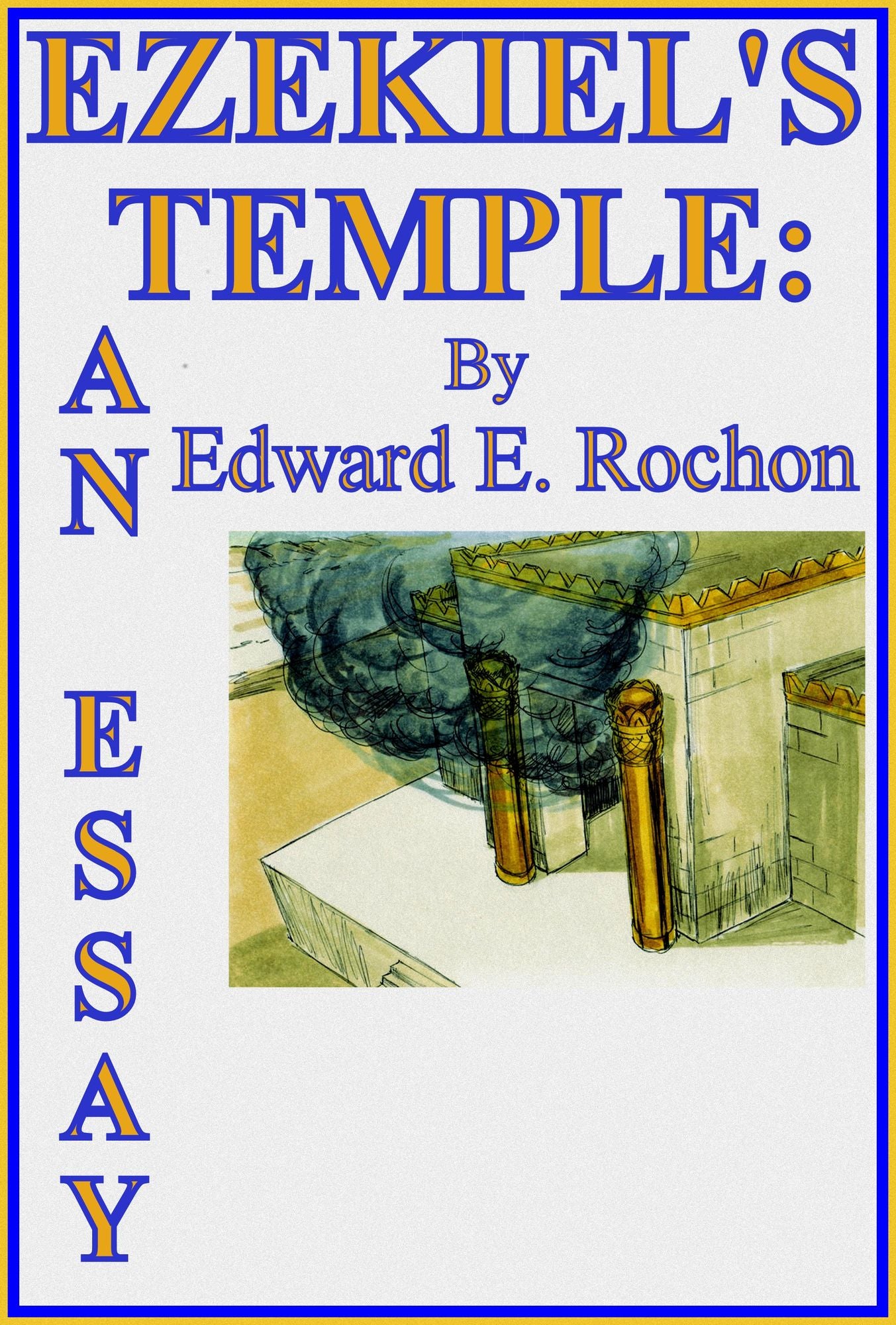 Ezekiel's Temple: An Essay