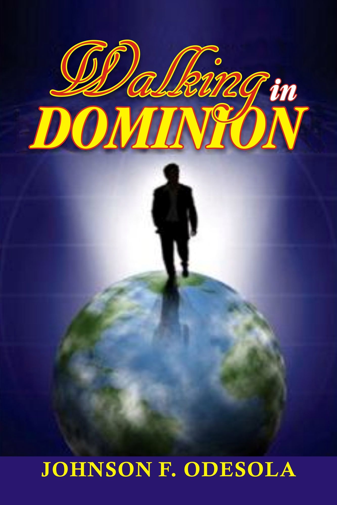 Walking In Domnion