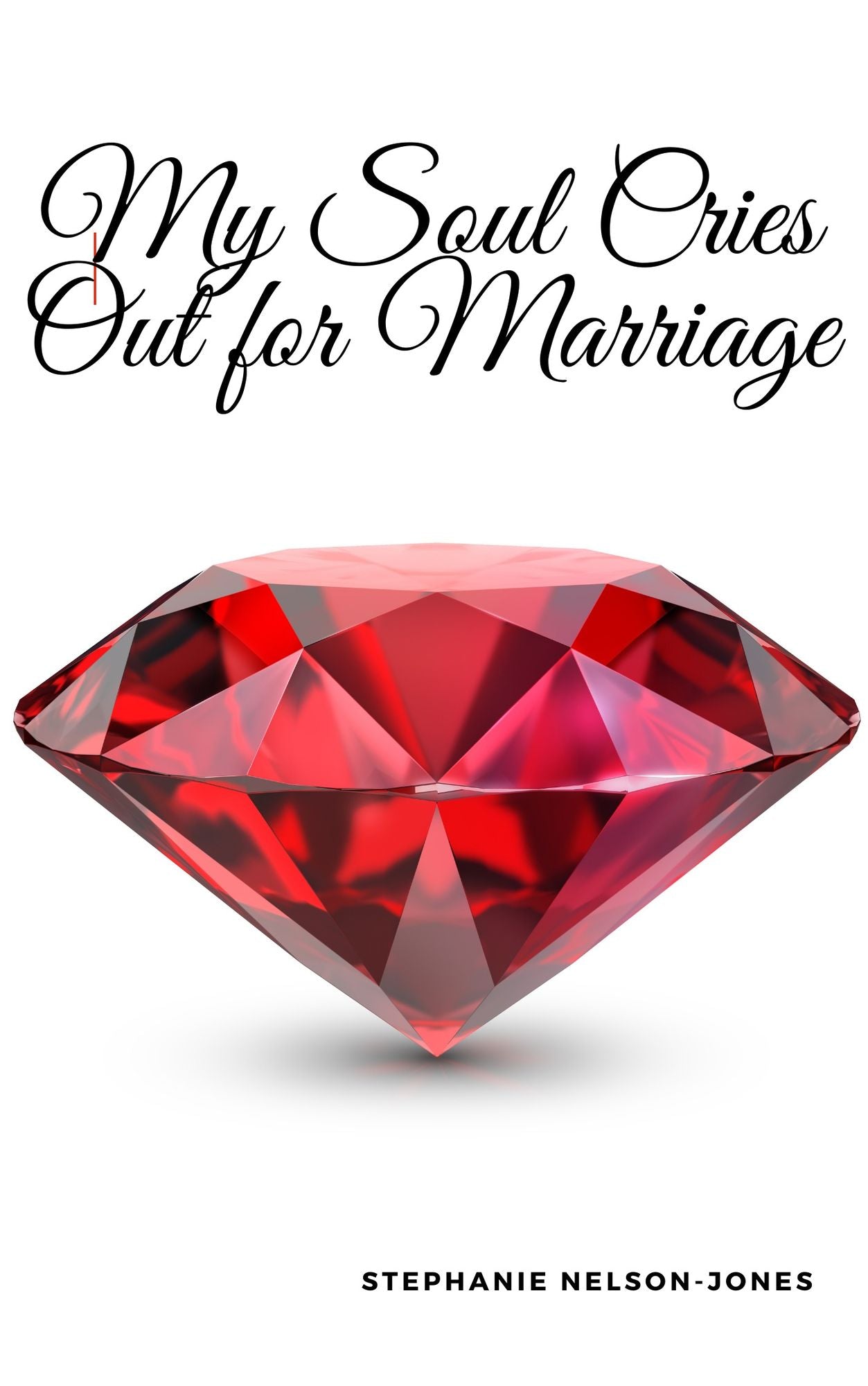 My Soul Cries Out for Marriage