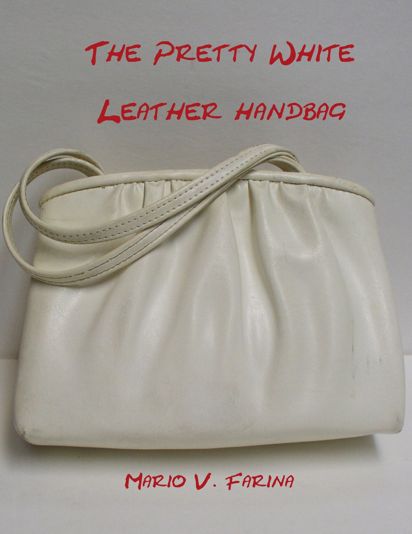 The Pretty White Leather Handbag