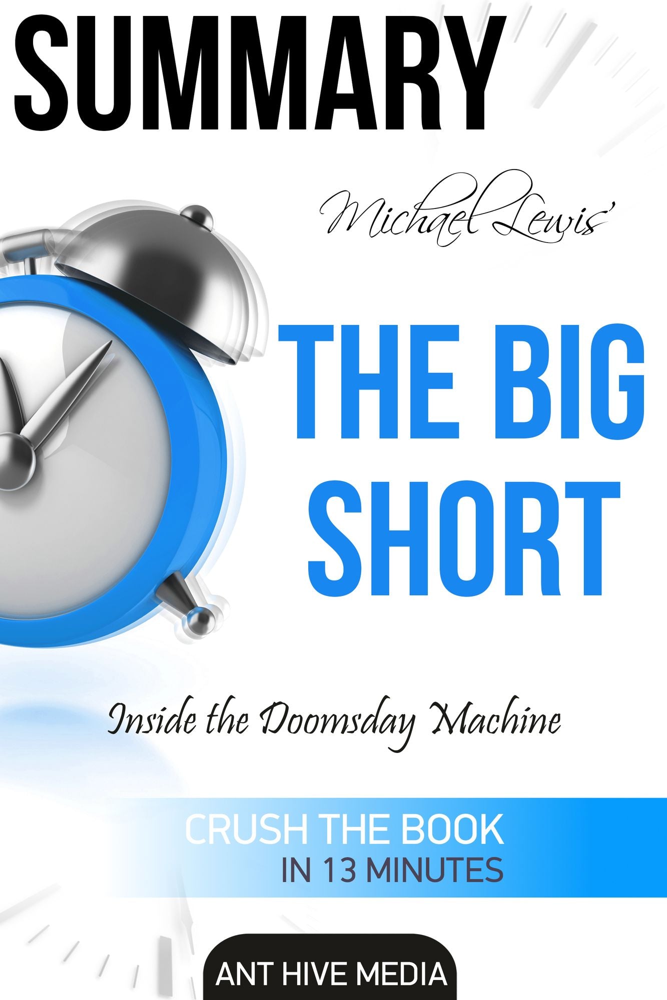 Michael Lewis' The Big Short: Inside the Doomsday Machine Summary