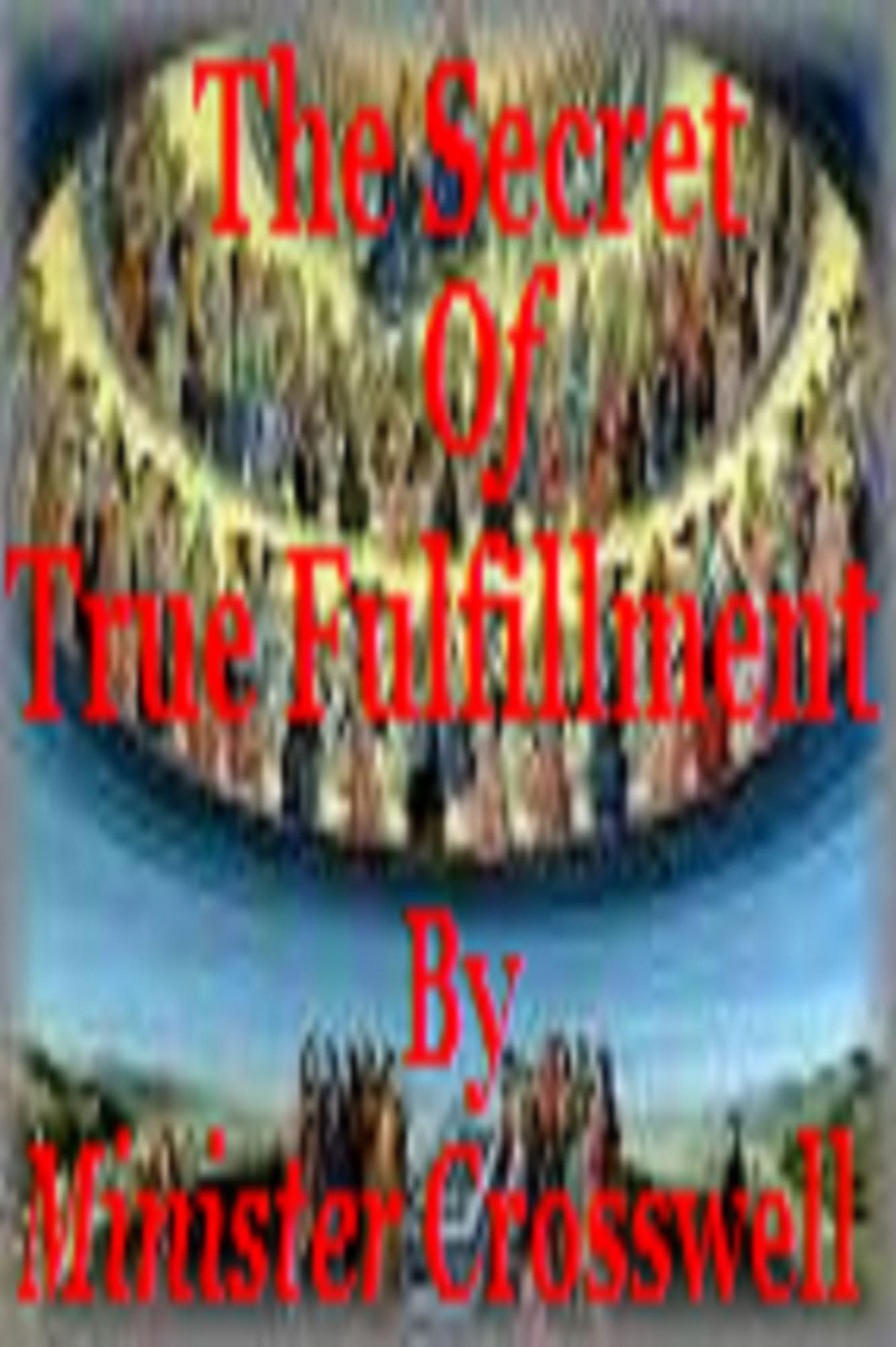 The Secret Of True Fulfilment
