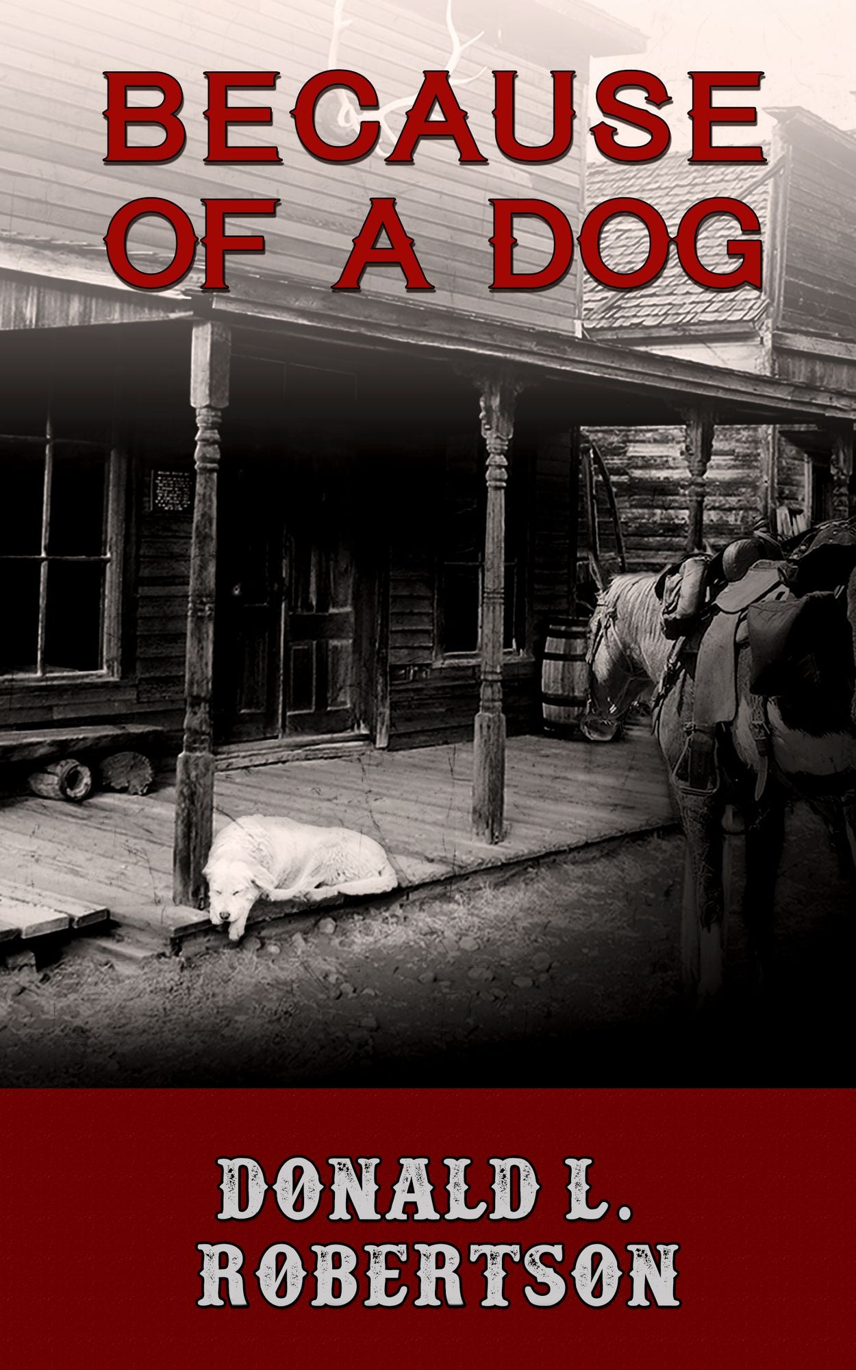 Because of a Dog: A Western Short Story