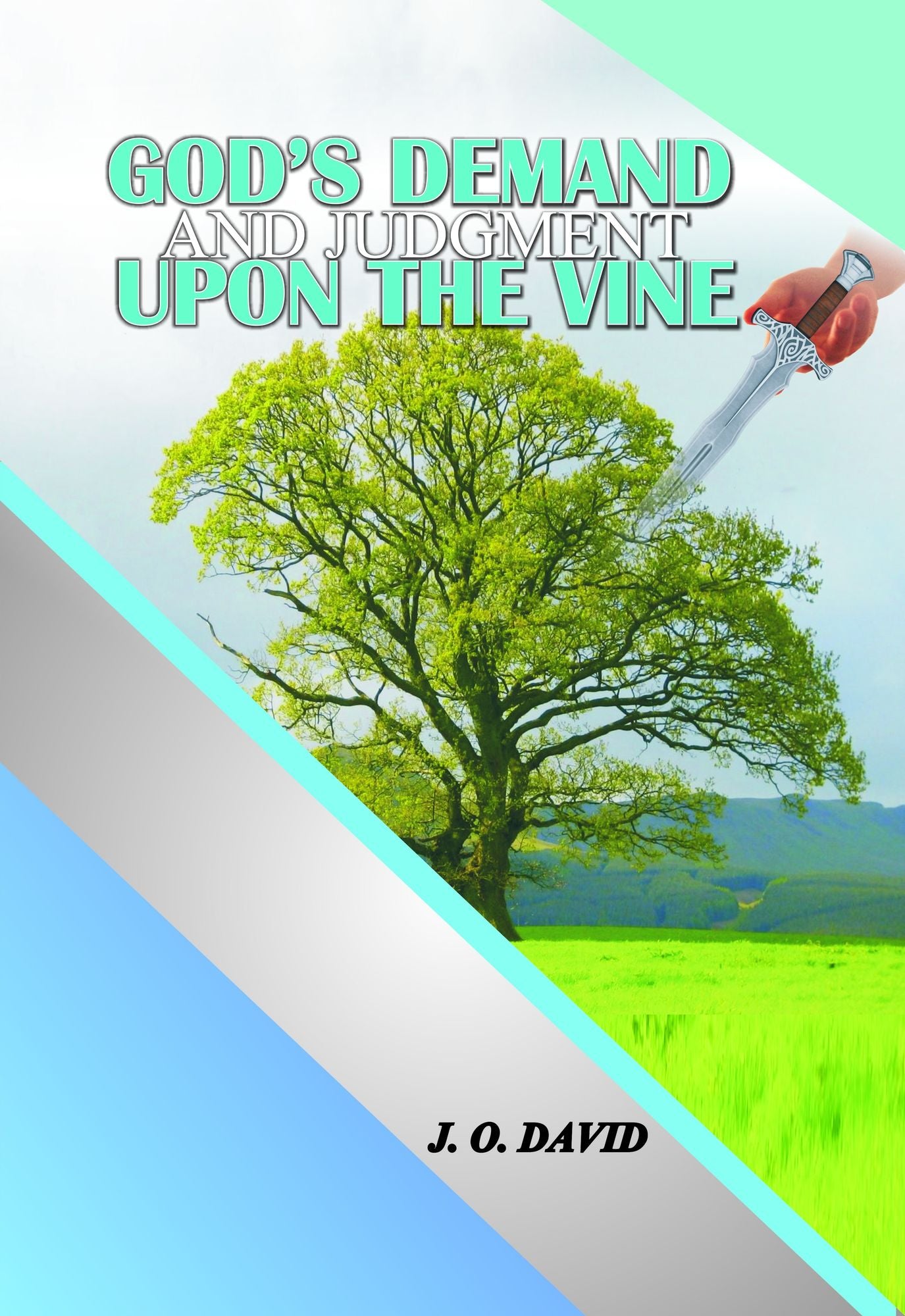 God's Demand and Judgment upon the Vine
