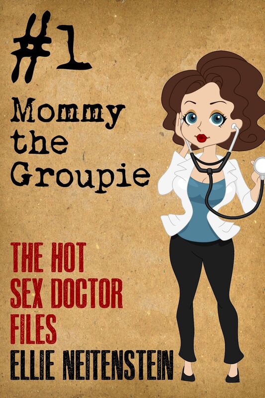 Mommy the Groupie (The Hot Sex Doctor Files)