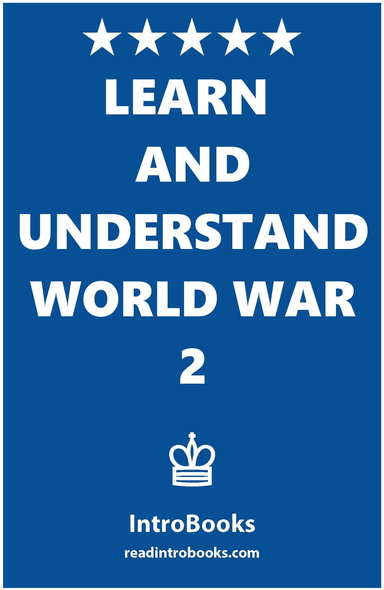 Learn and Understand World War 2
