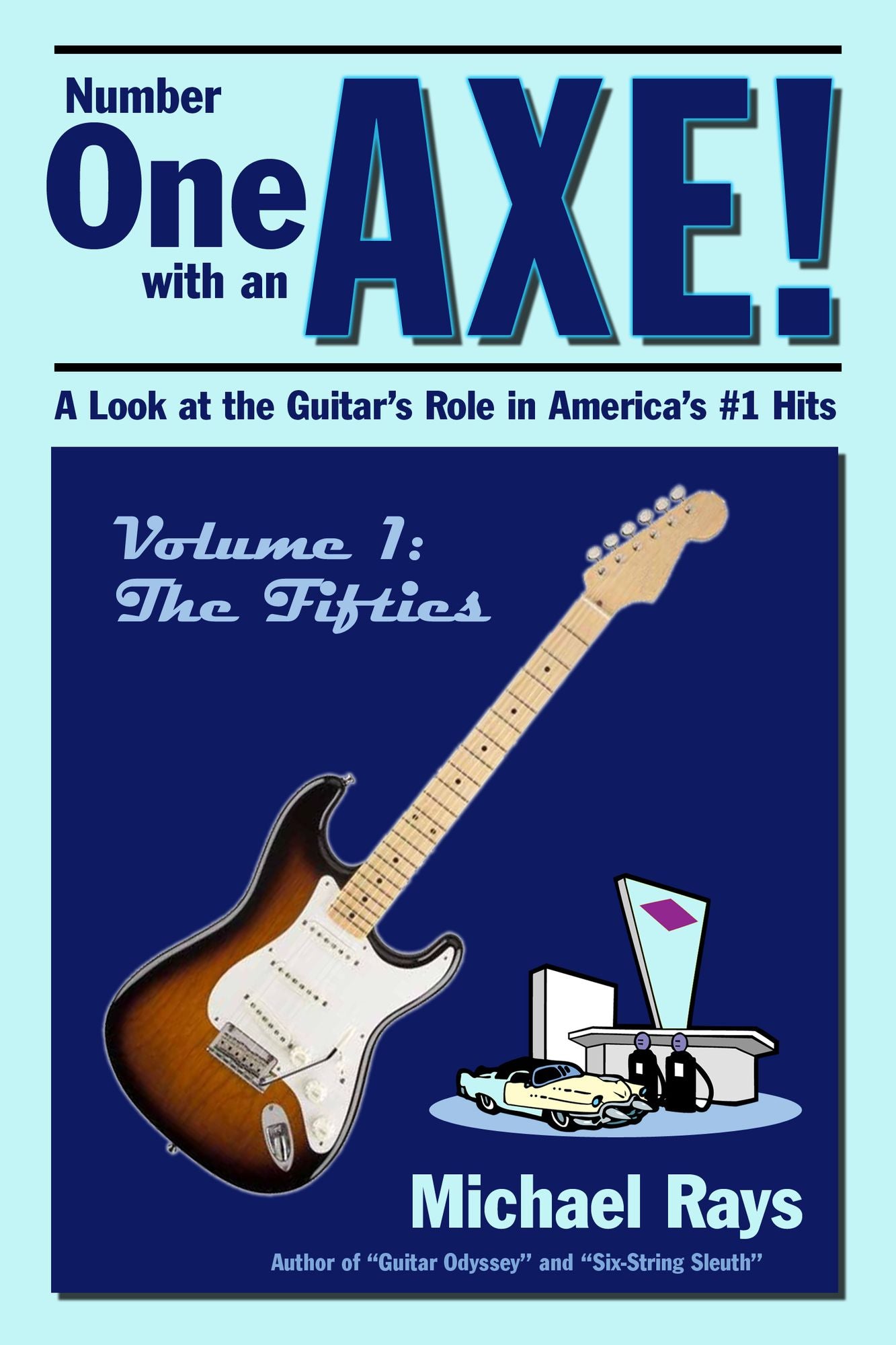Number One with an Axe! A Look at the Guitar's Role in America's #1 Hits