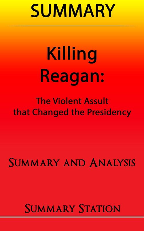 Killing Reagan Summary