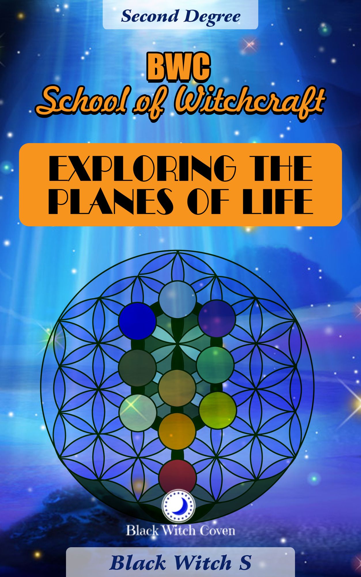 Exploring the Planes of Life. Year 2 at BWC School of Witchcraft.