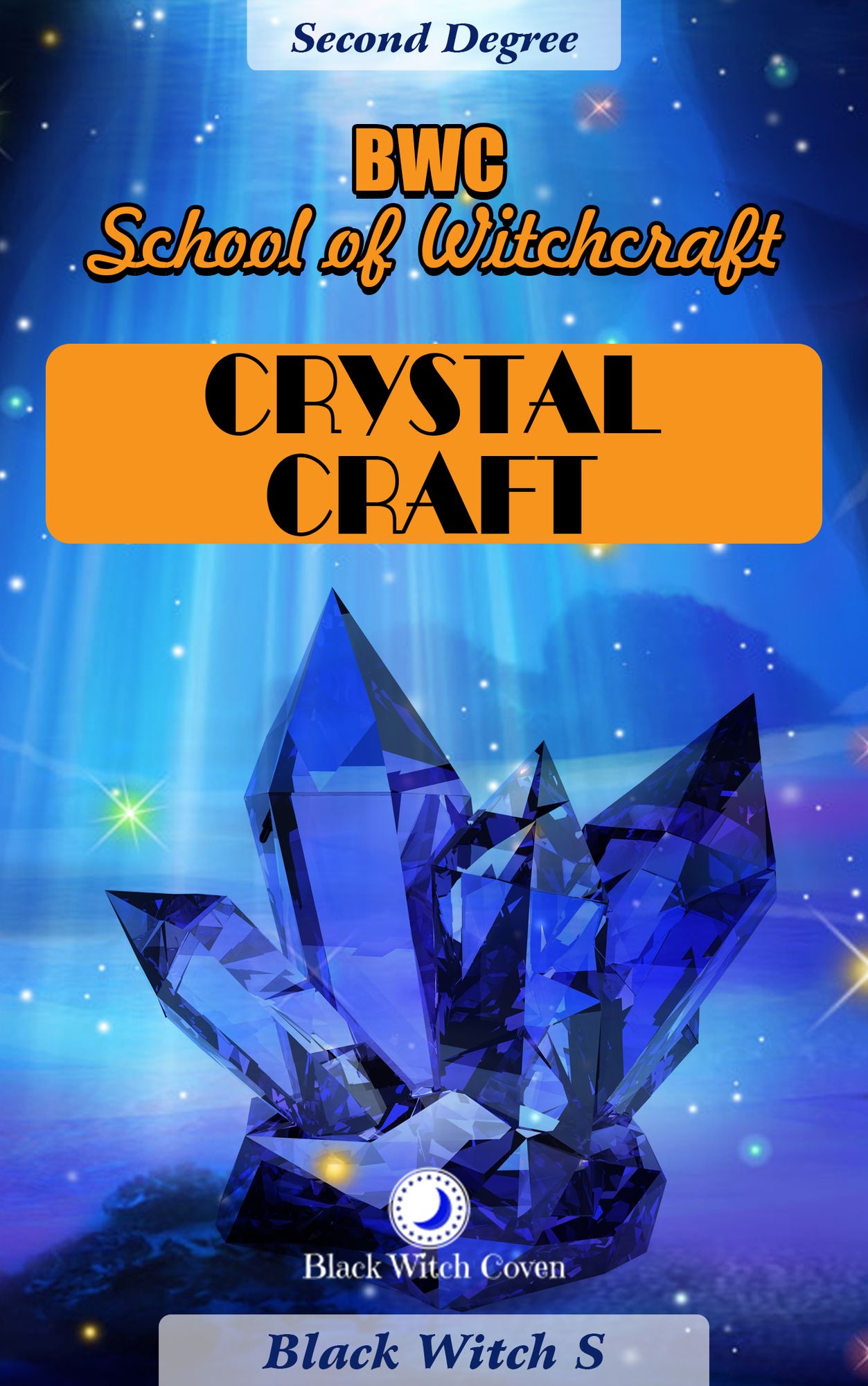 Crystal Craft: Year 2 in BWC's School of Witchcraft