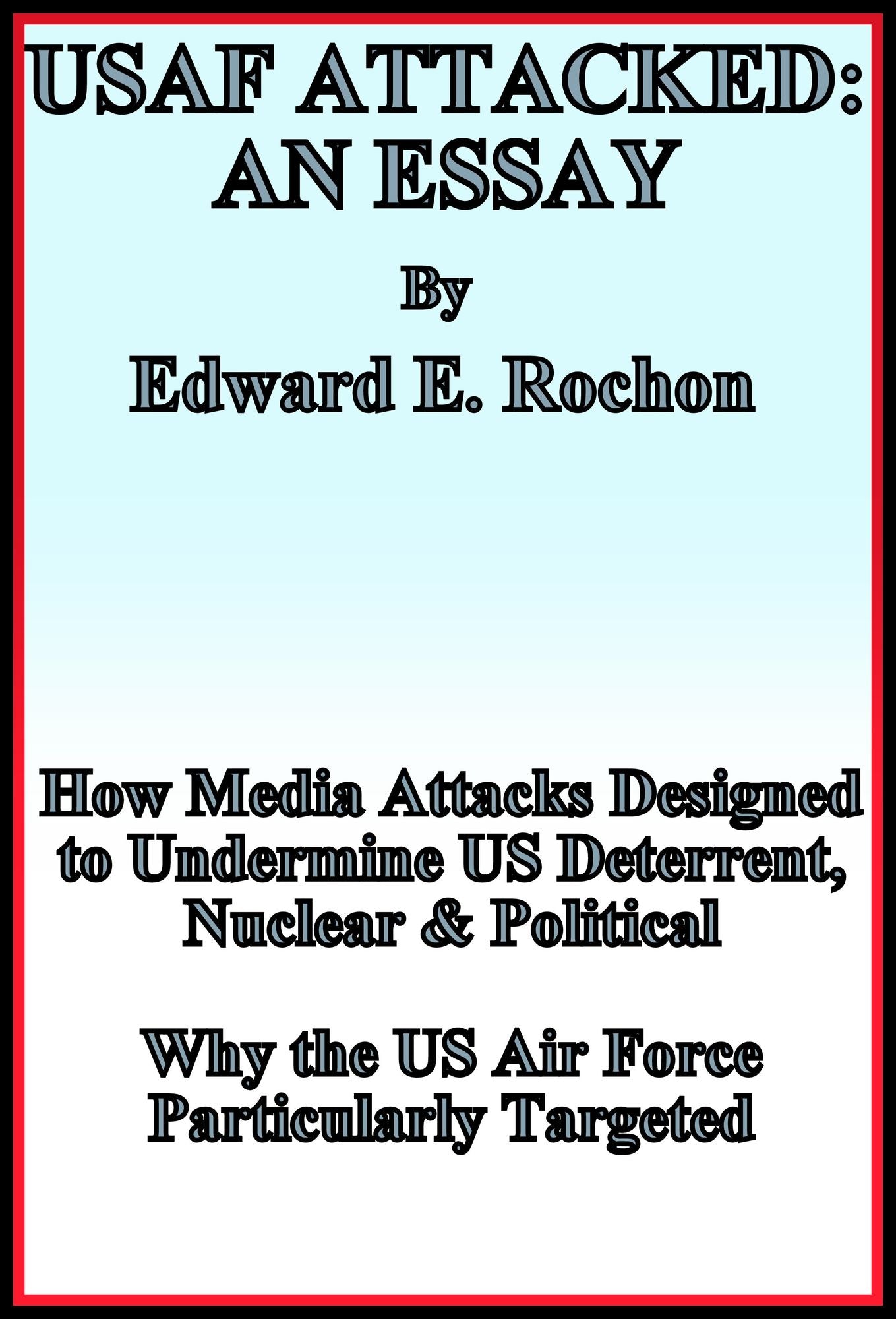 USAF Attacked: An Essay