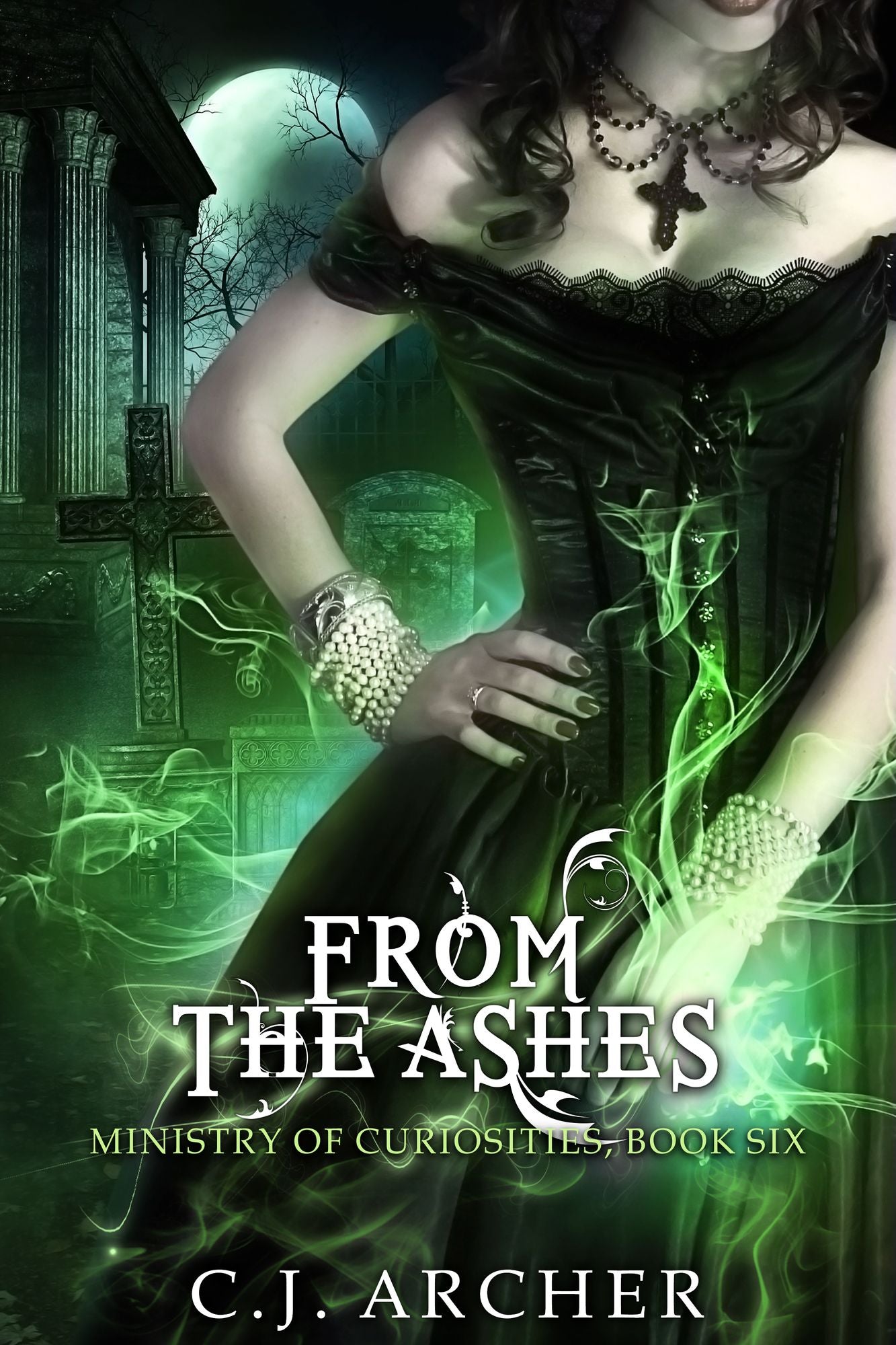 From The Ashes (Book 6 in the Ministry of Curiosities series)