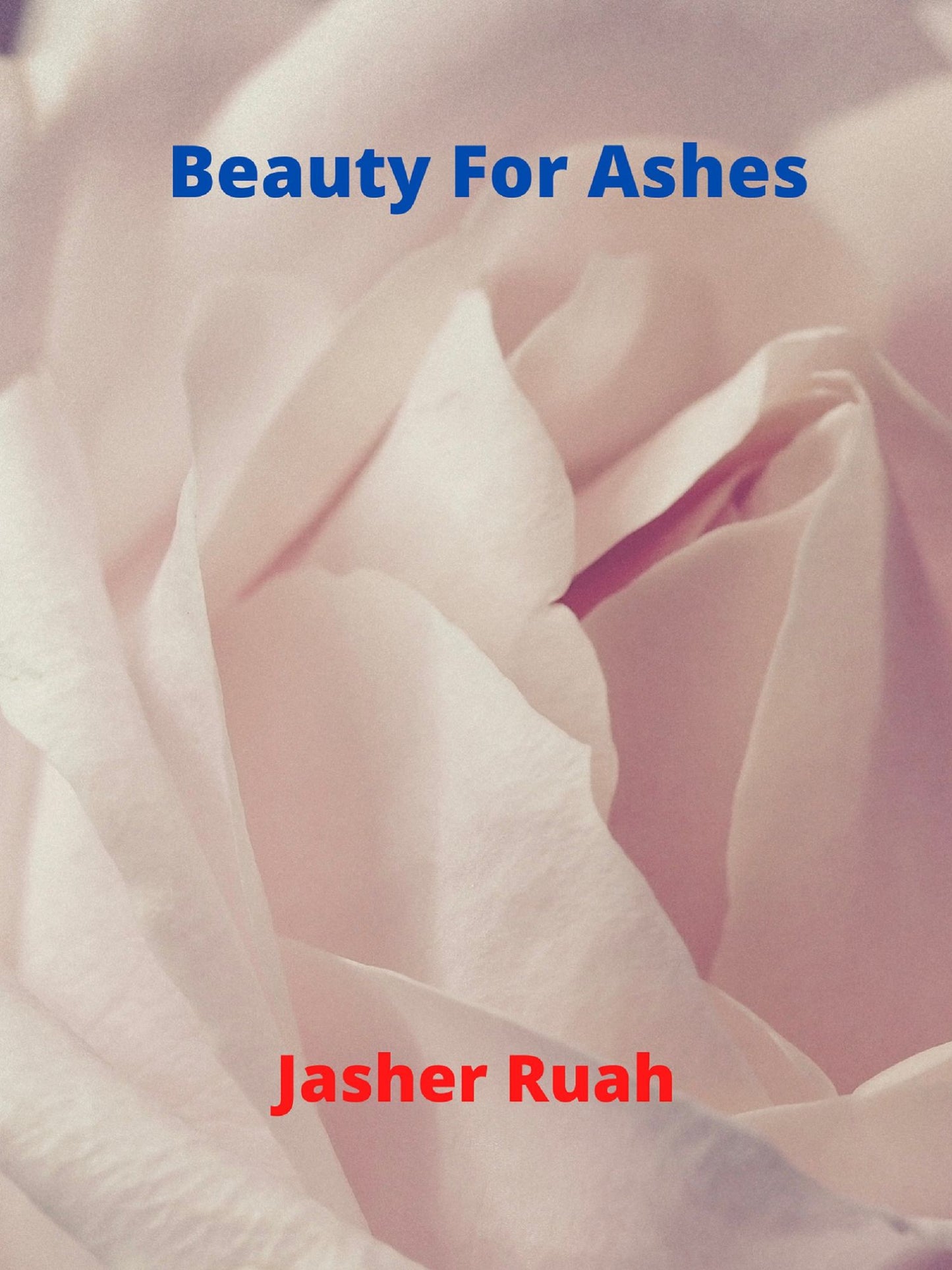 Beauty for Ashes