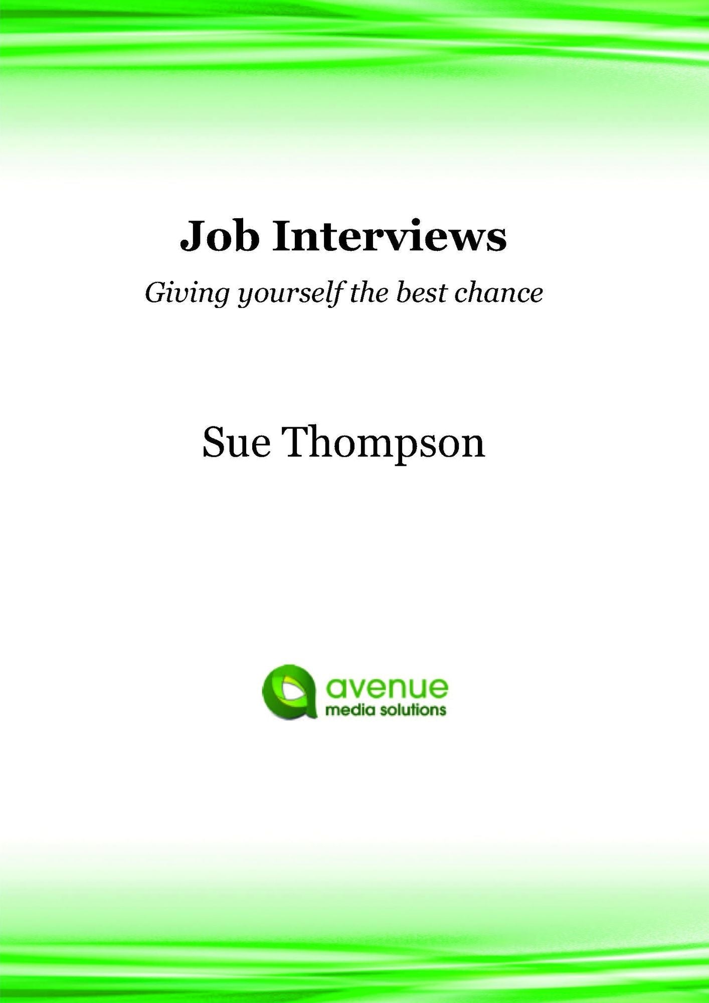 Job Interviews: Giving Yourself the Best Chance