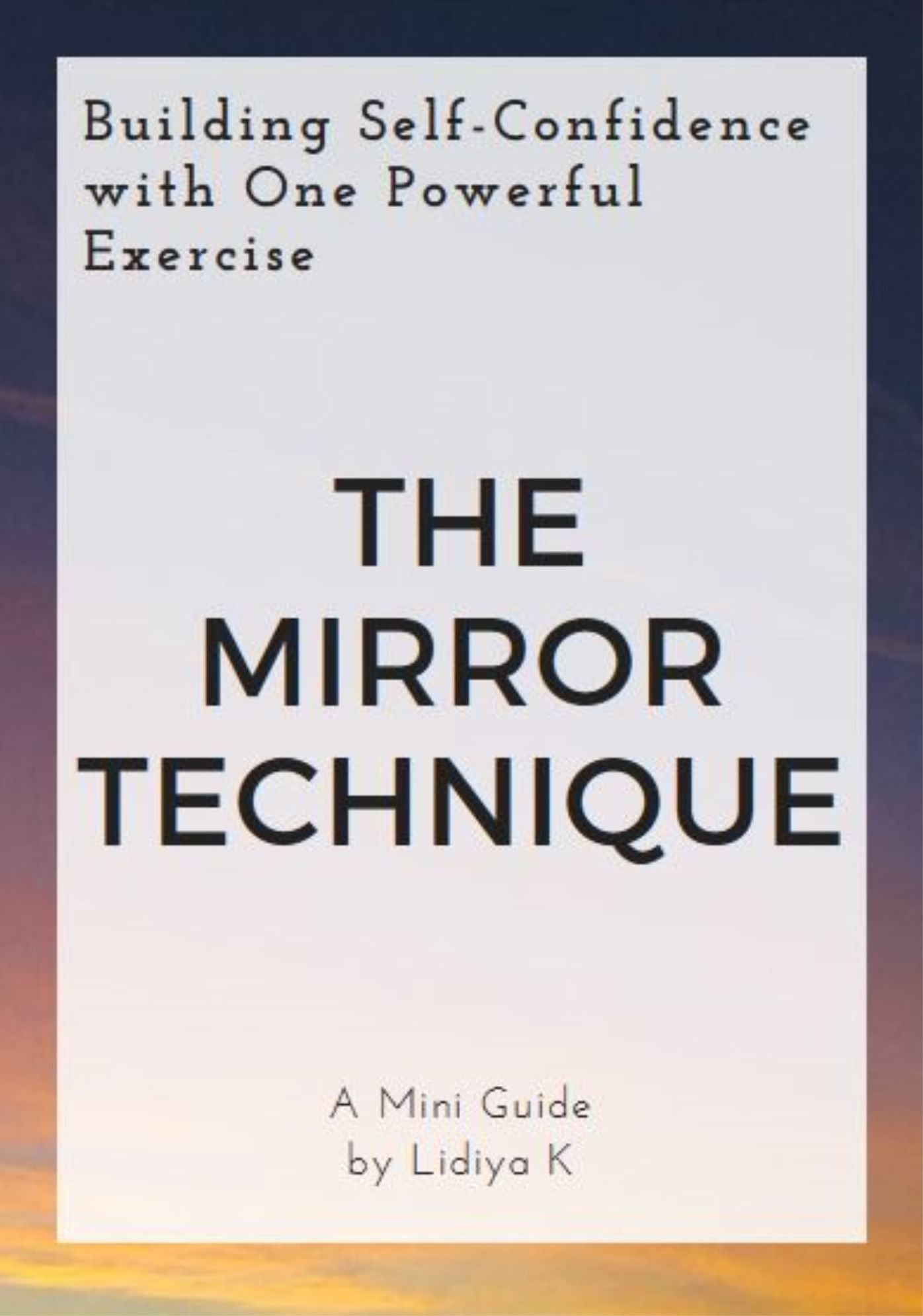 The Mirror Technique: Building Self-Confidence with One Powerful Exercise
