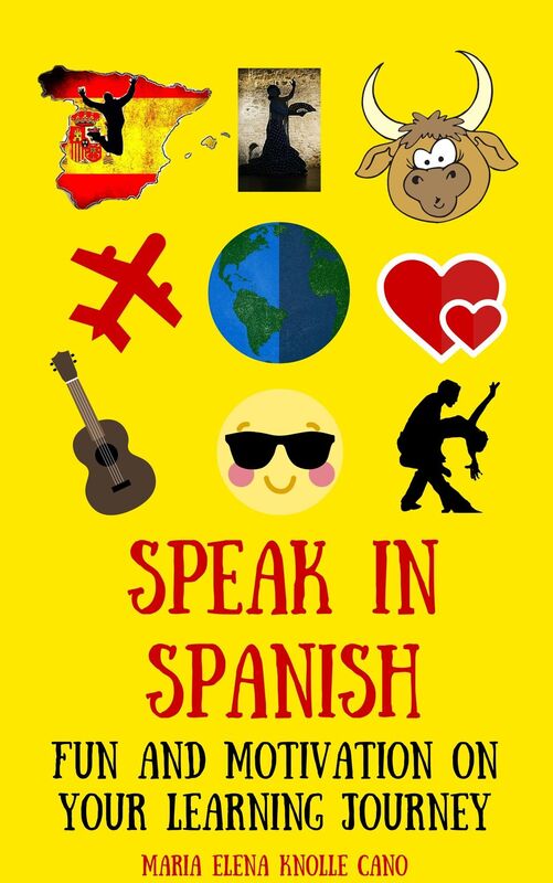 Speak in Spanish- Fun and motivation on your learning journey