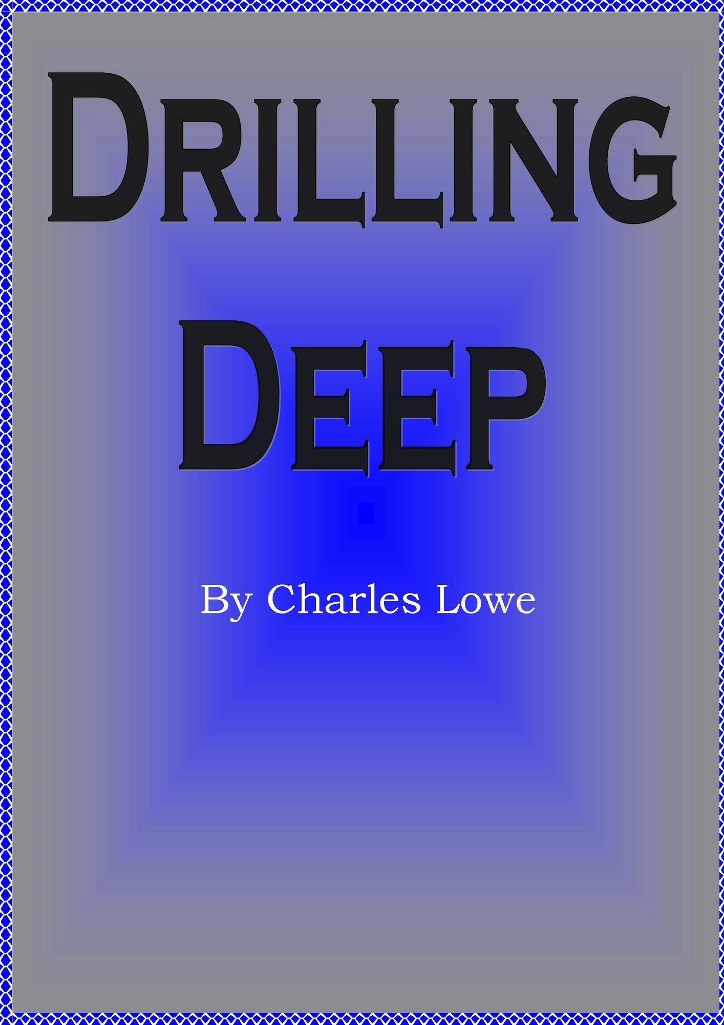 Drilling Deep
