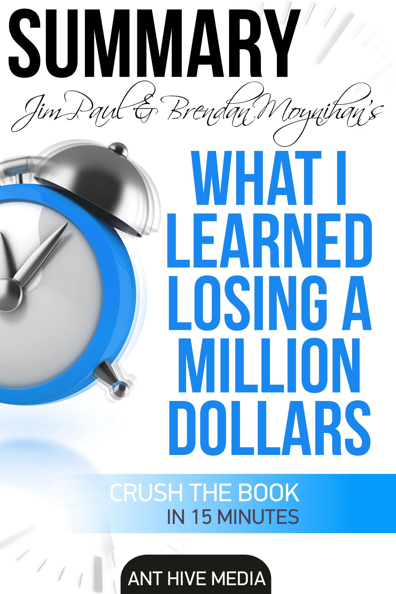 Jim Paul's What I Learned Losing a Million Dollars Summary