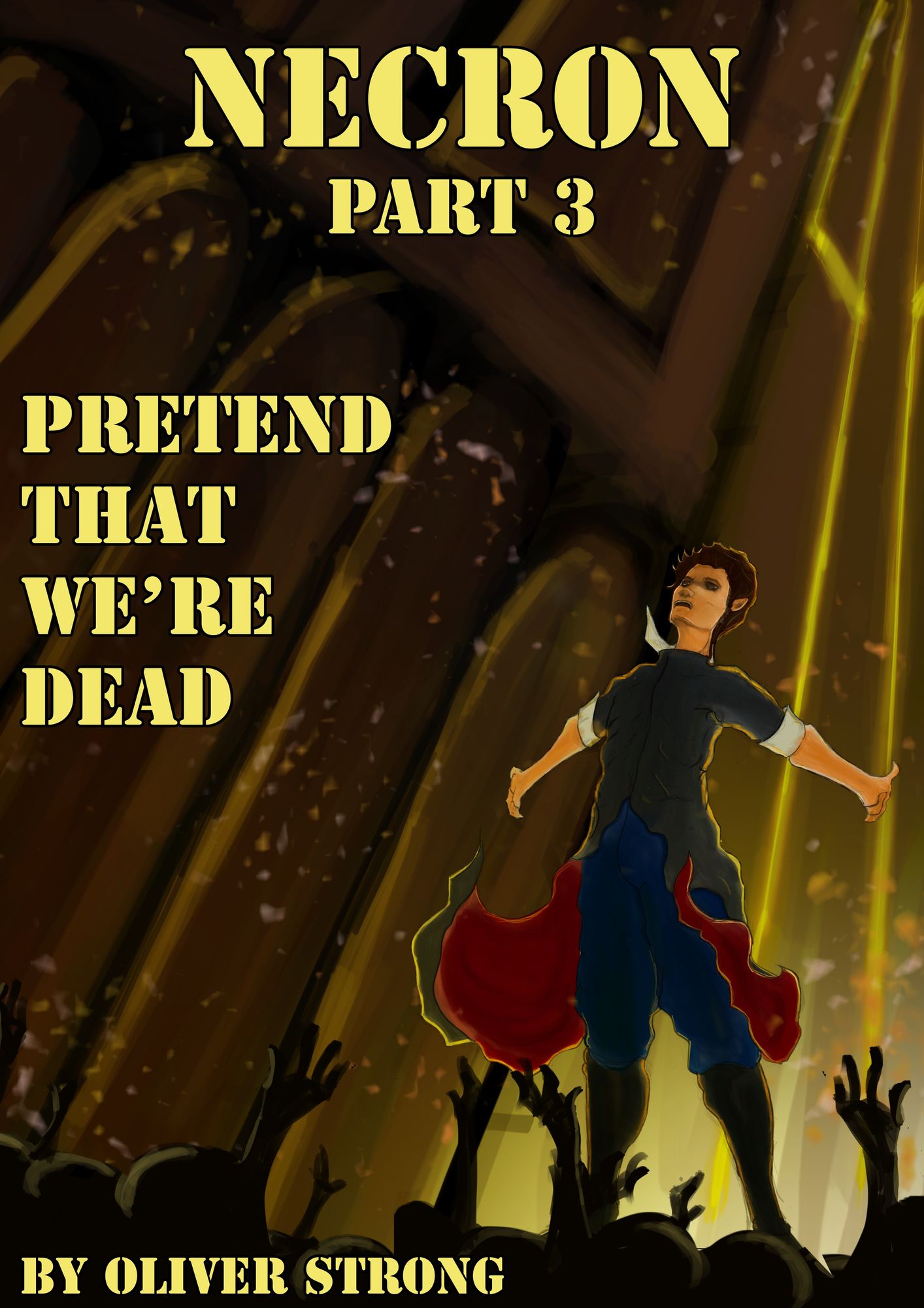 Necron (part 3): Pretend That We're Dead