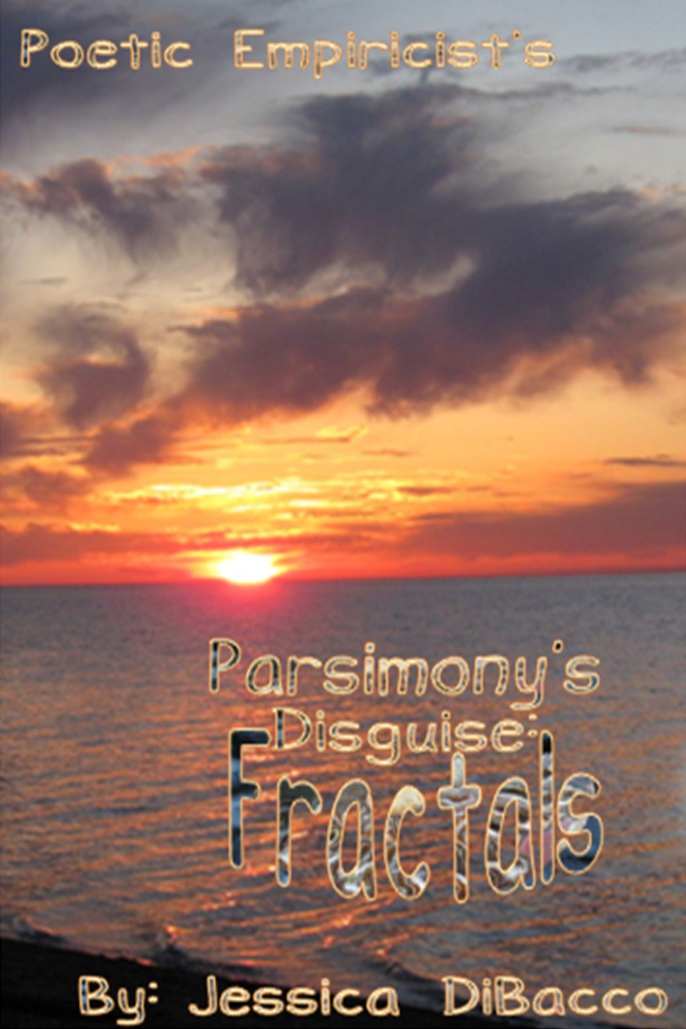 Poetic Empiricist Presents: Parsimony's Disguise, Fractals