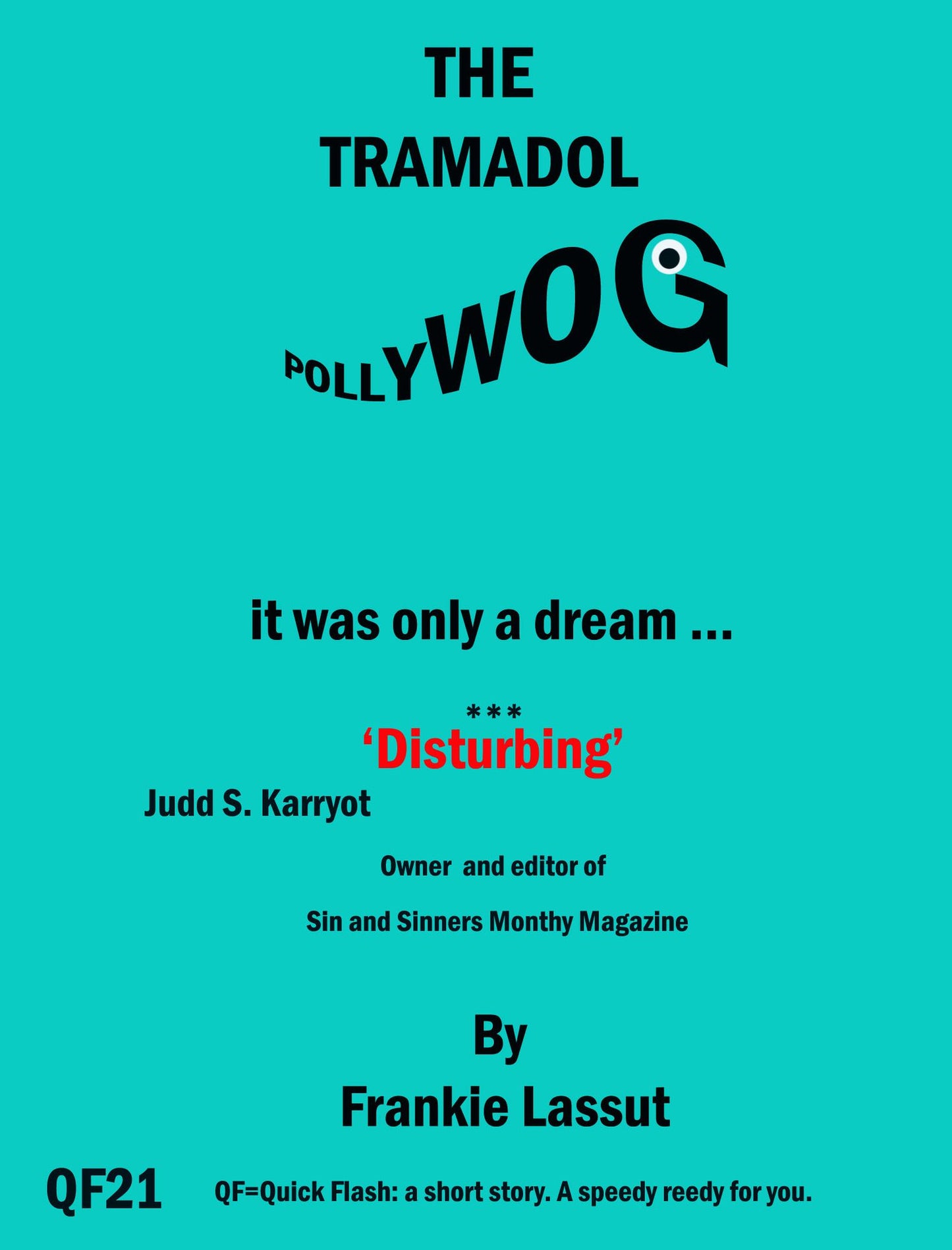 The Tramadol Pollywog