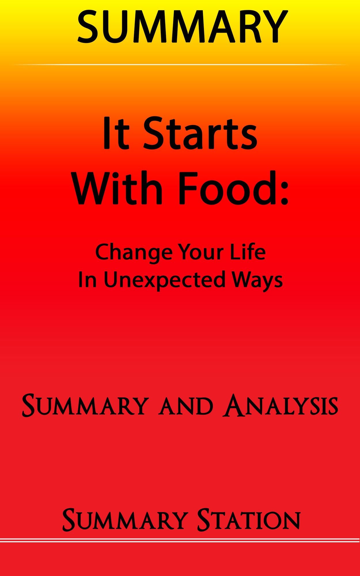 It Starts With Food Summary