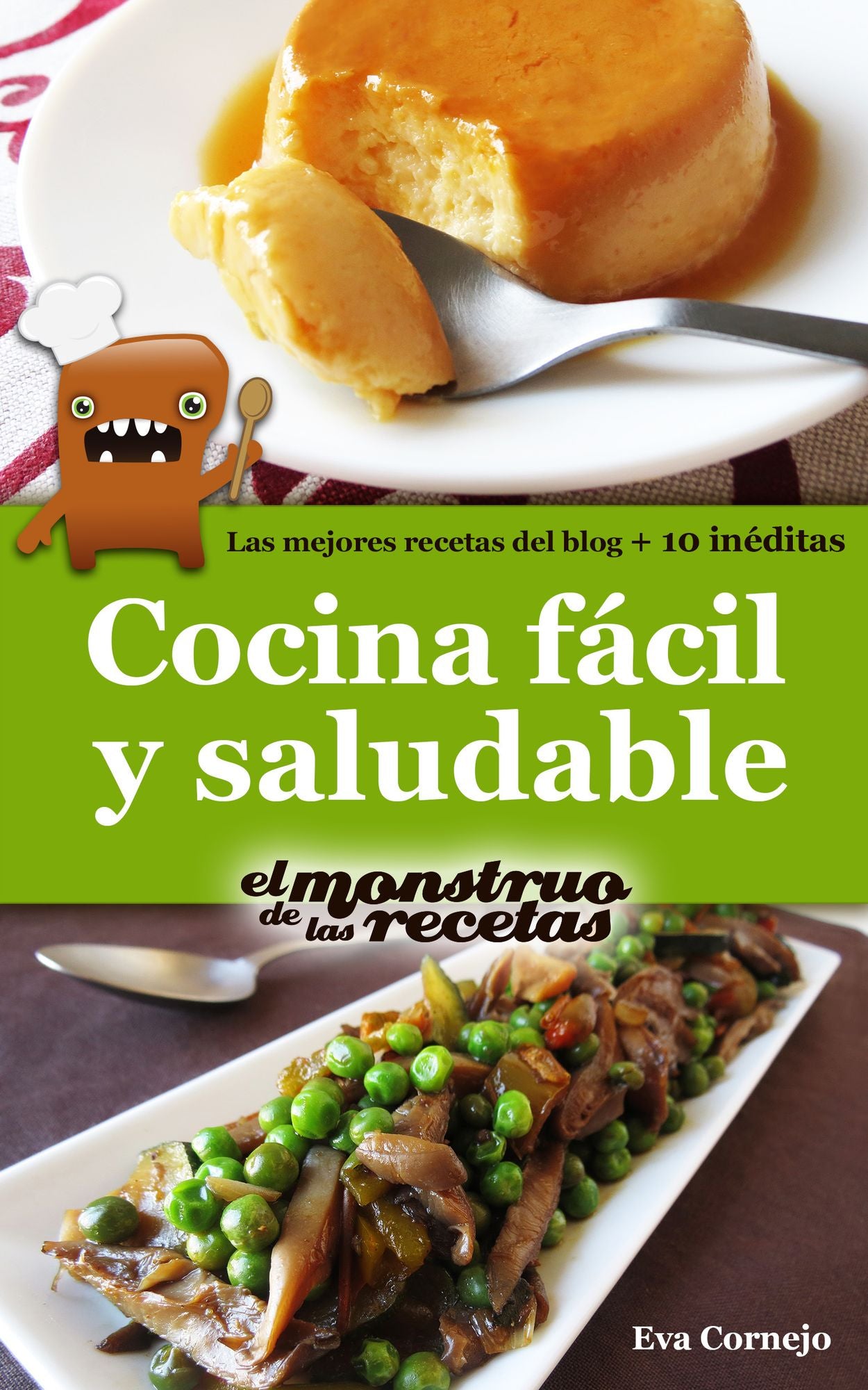Cocina fácil y saludable de El Monstruo de las Recetas