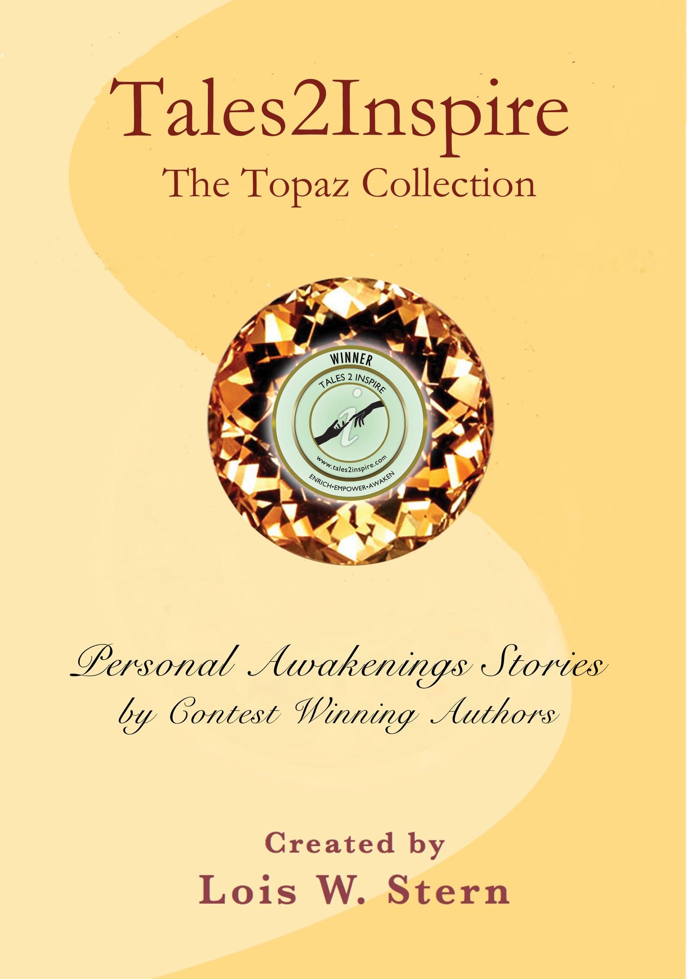 Tales2Inspire ~ The Topaz Collection (Stories of Personal Awakenings)