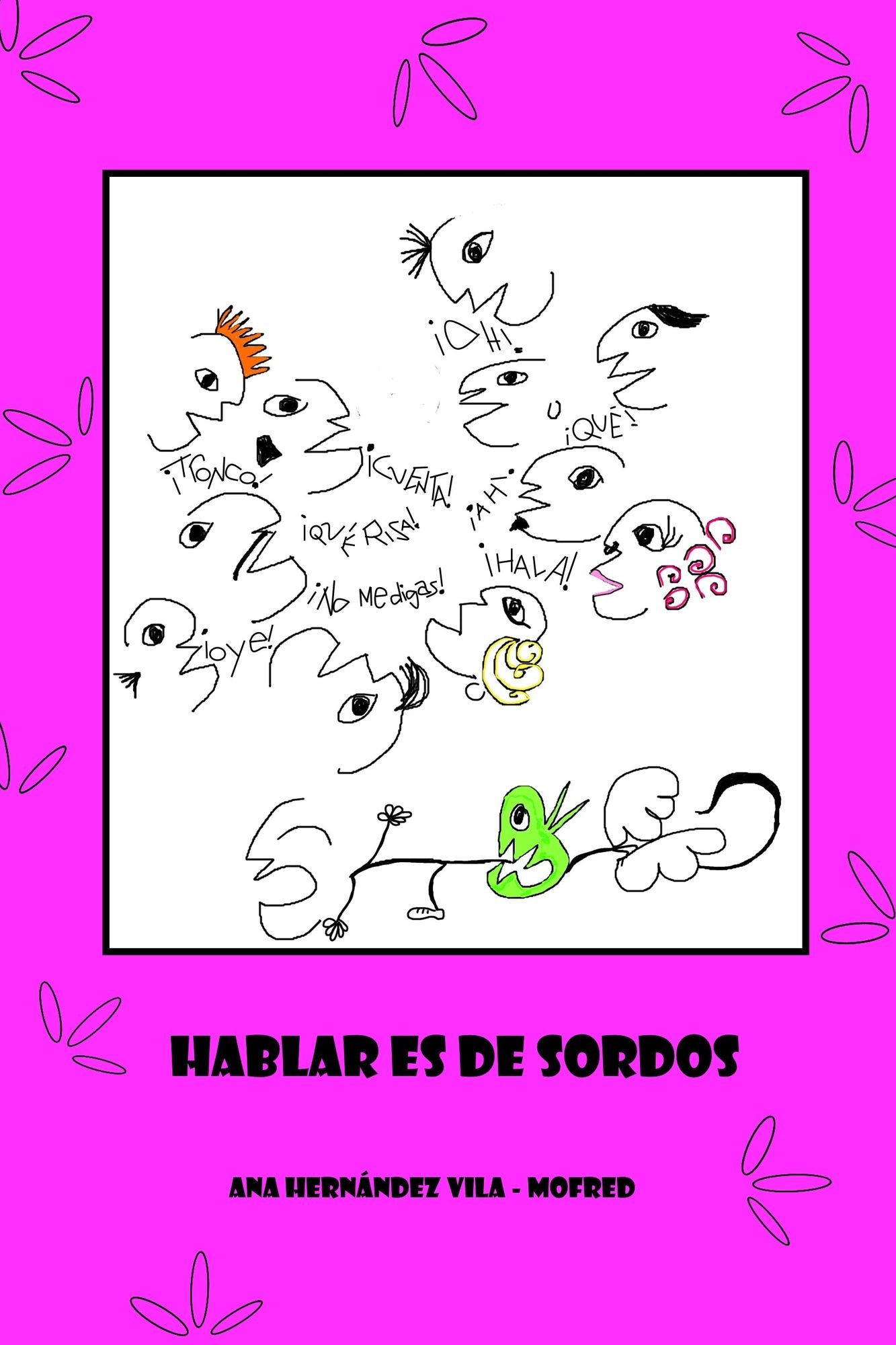 Hablar es de sordos
