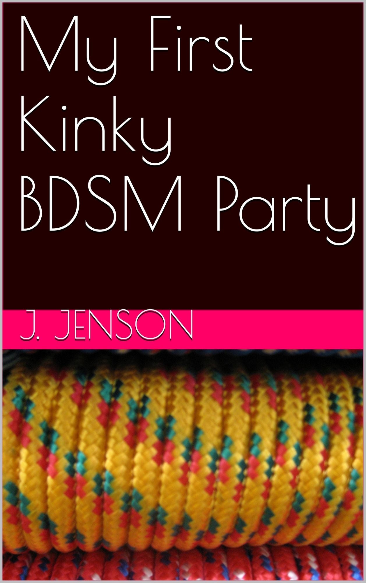My First Kinky BDSM Party