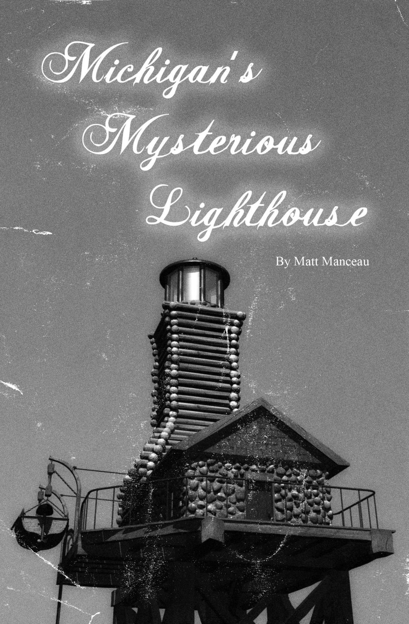 Michigan's Mysterious Lighthouse