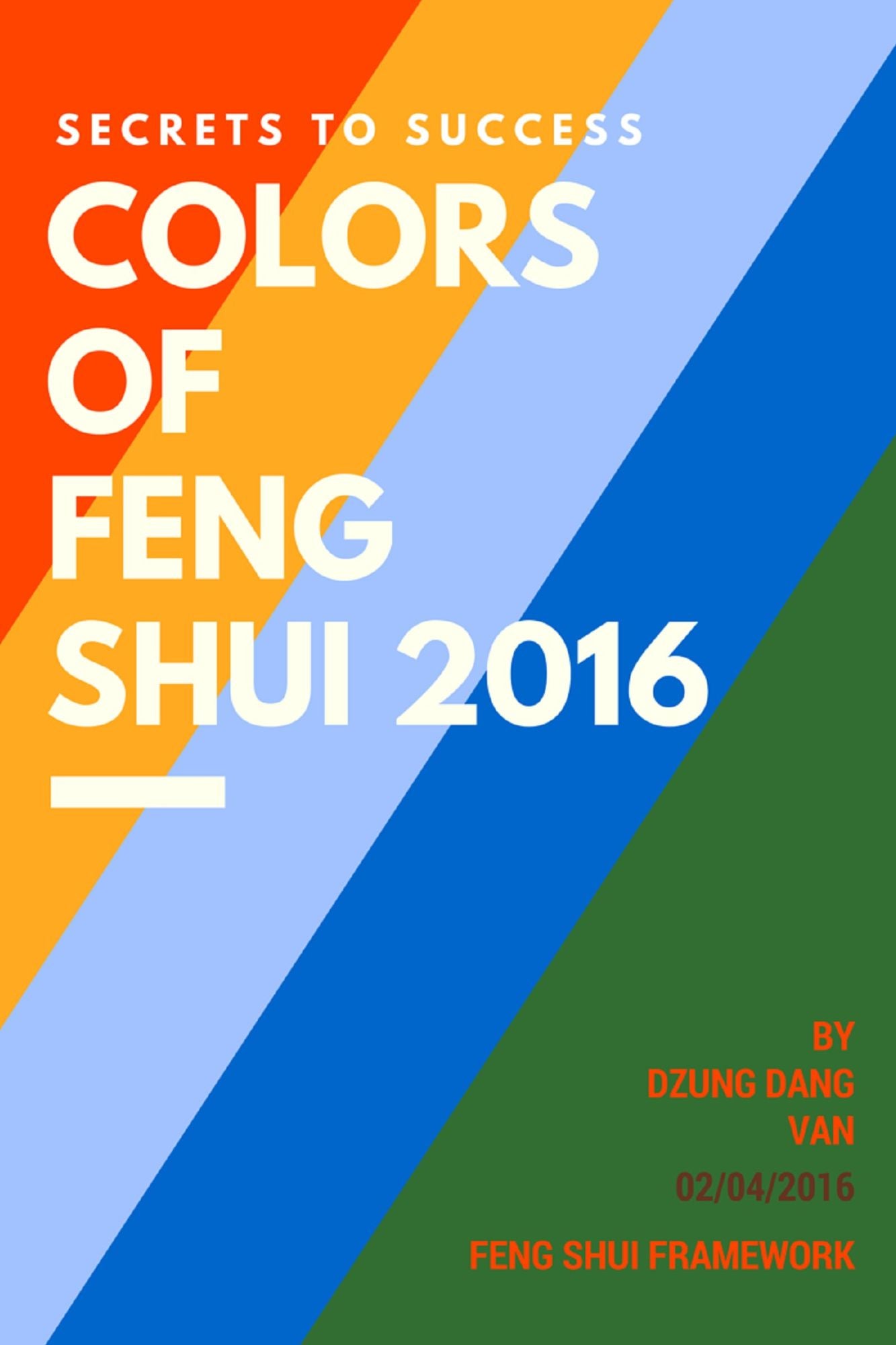 Secrets to Success: Colors of Feng Shui 2016