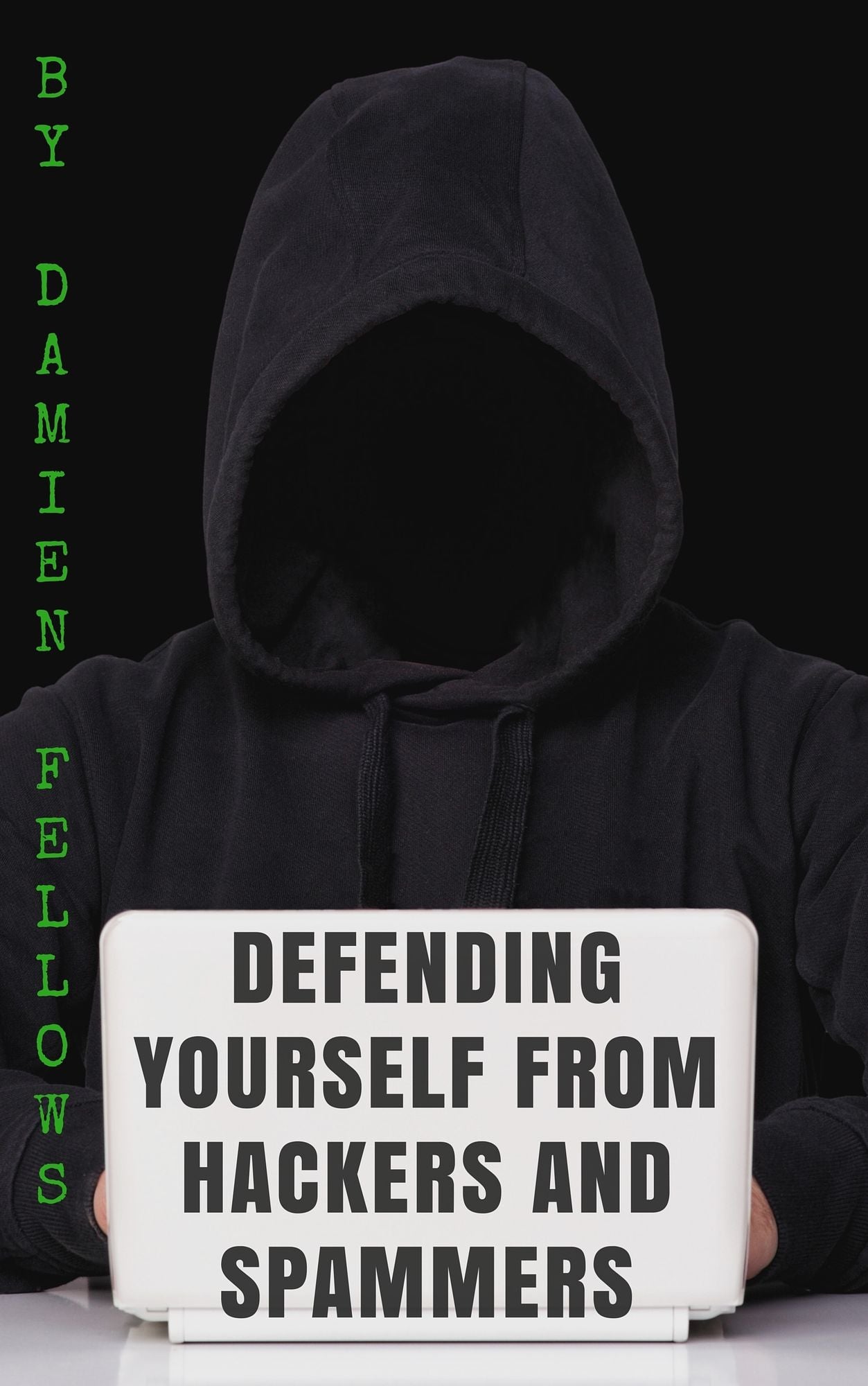 Defending Yourself from Hackers and Spammers