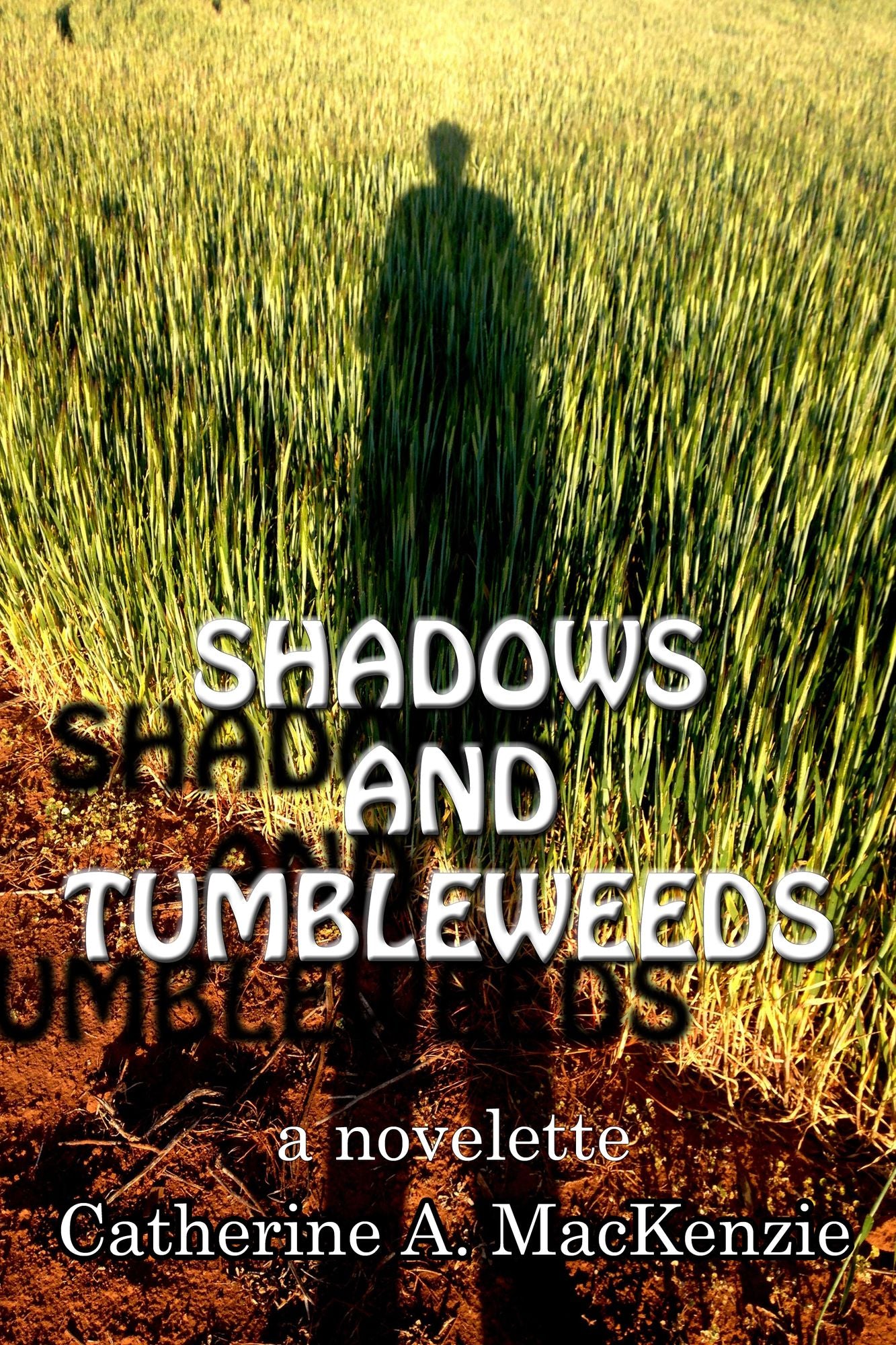 Shadows and Tumbleweeds
