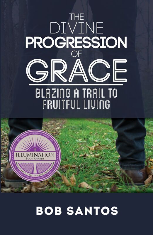 The Divine Progression of Grace: Blazing a Trail to Fruitful Living