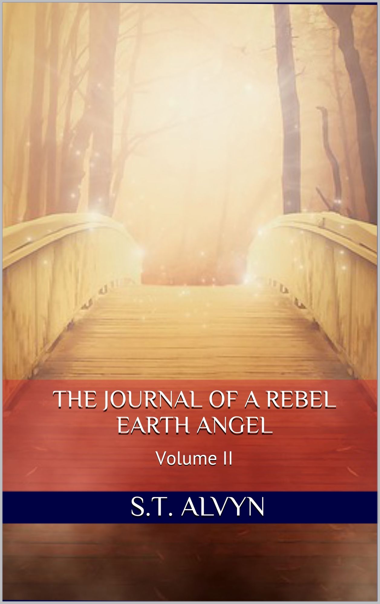 The Journal of a Rebel Earth Angel Volume II