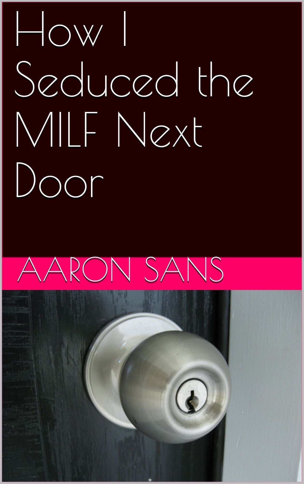 How I Seduced the MILF Next Door