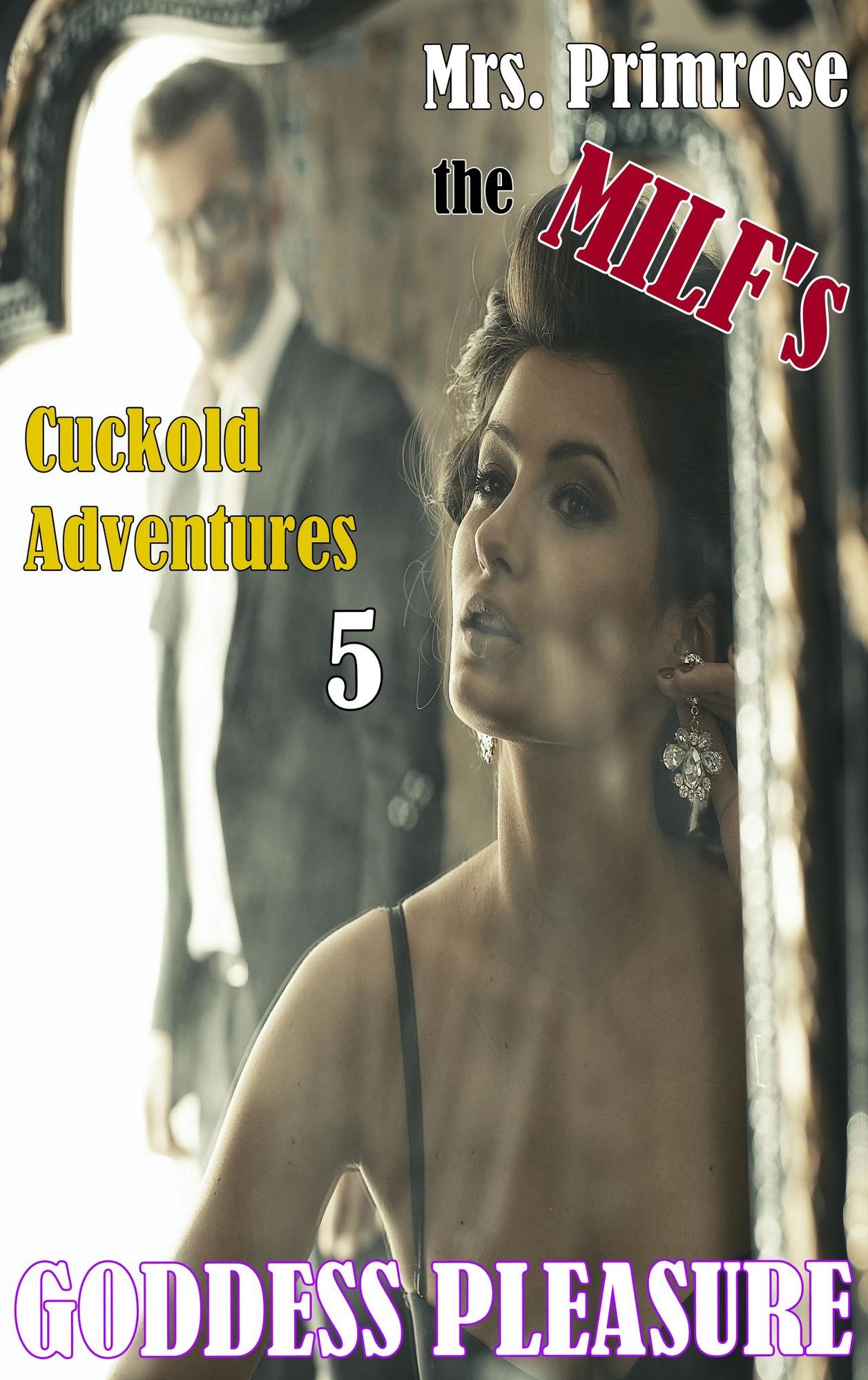 Mrs. Primrose the MILF's Cuckold Adventures: Part Five