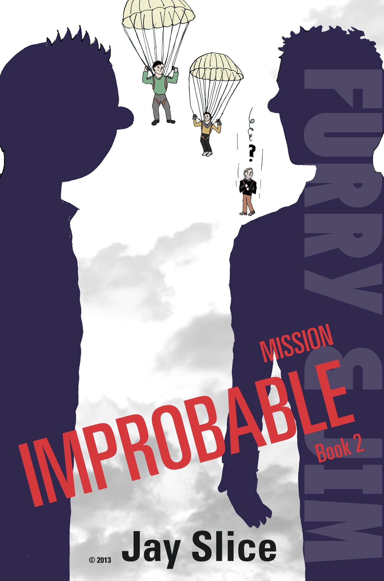 Furry and Jim: Mission Improbable Book 2