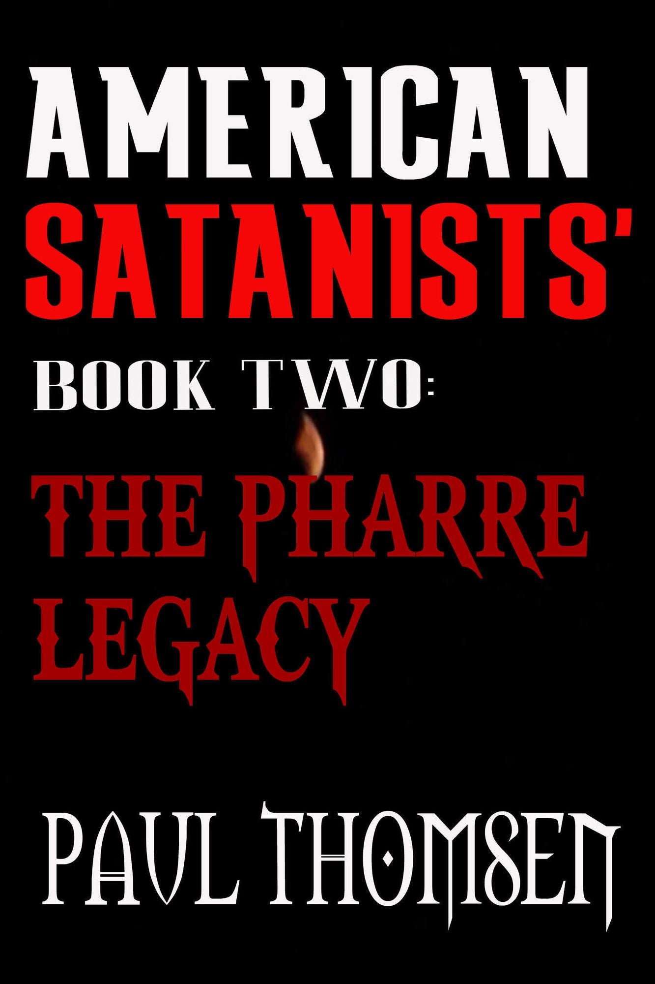 American Satanists' Book Two: The Pharre Legacy